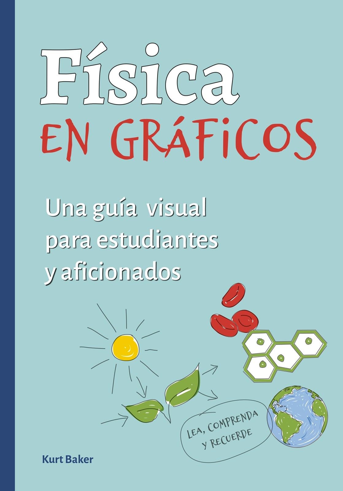 Libro: Fisica en graficos: Una guía visual para estudiantes y aficionados: 20 (CIENCIAS)