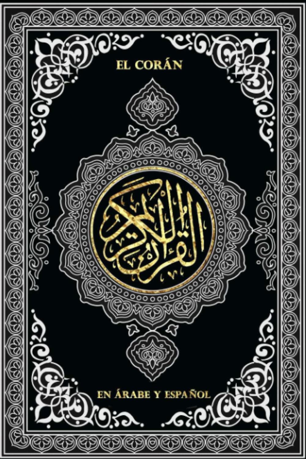Libro: EL Sagrado Corán / El Corán en árabe y español con Tafsir y Traducción القرآن الكريم كامل مترجم باللغة الإسبانية والعربية: El Noble Corán - QURAN BILINGÜE (arabe-español)
