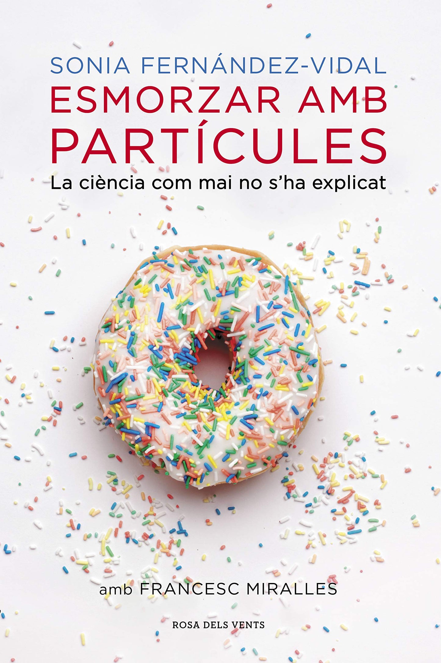Libro: Esmorzar amb partícules: La ciència com mai no s'ha explicat
