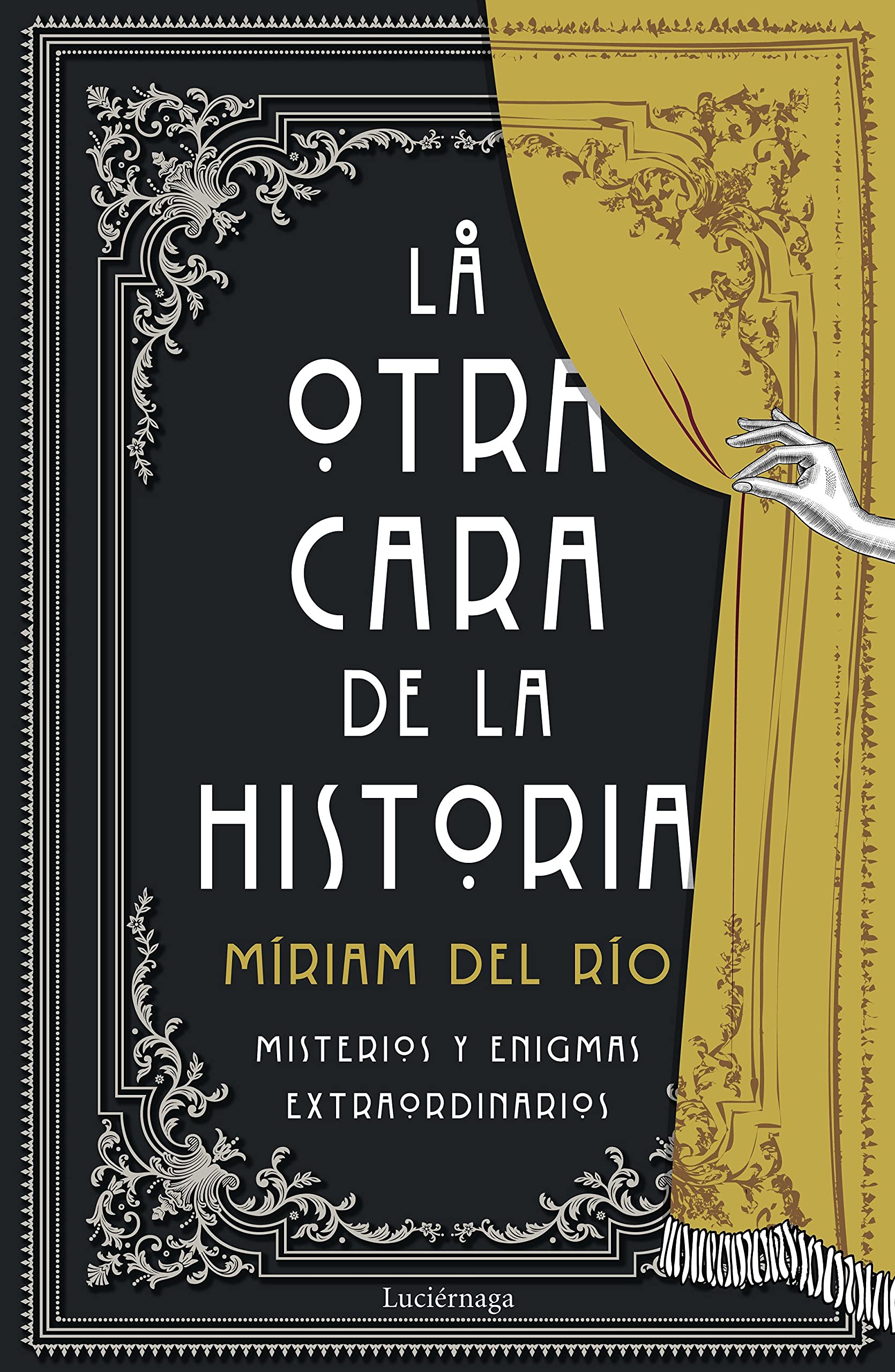 Libro: La otra cara de la historia: Misterios y enigmas extraordinarios