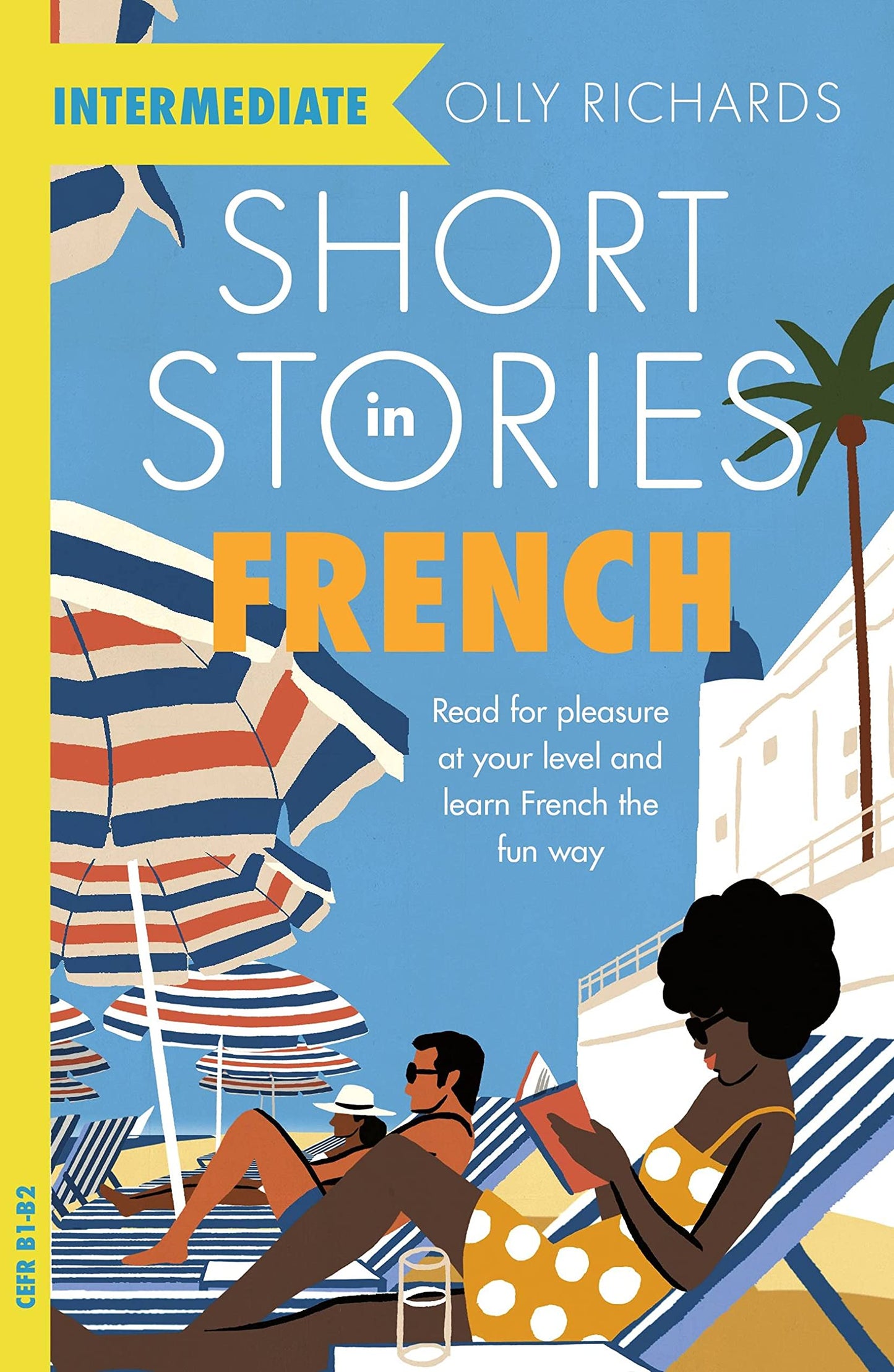 Libro: Short Stories in French for Intermediate Learners: Read for pleasure at your level, expand your vocabulary and learn French the fun way! (Readers)