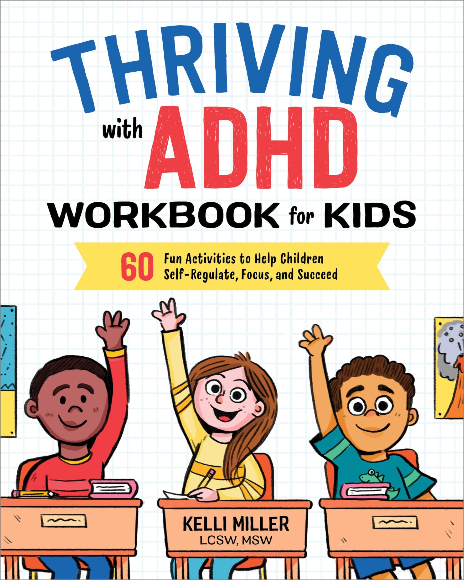 Libro: Thriving with ADHD Workbook for Kids: 60 Fun Activities to Help Children Self-Regulate, Focus, and Succeed (Health and Wellness Workbooks for Kids)