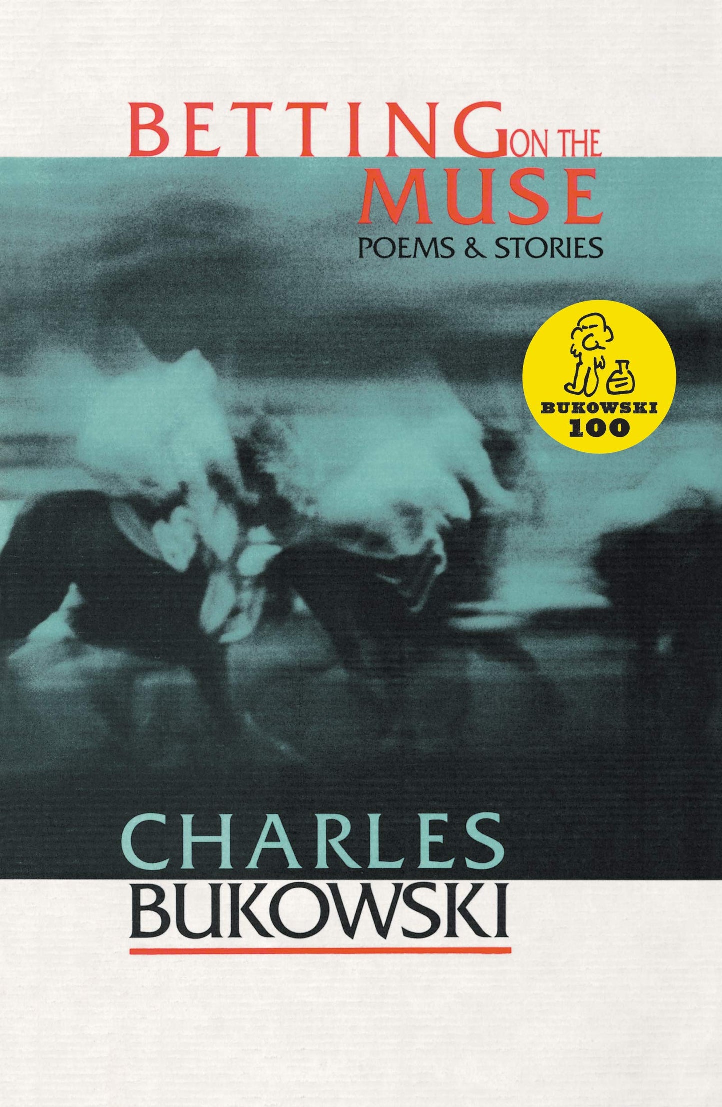 Libro: Betting on the Muse: Raw, Hilarious Poetry and Stories by Legendary Charles Bukowski