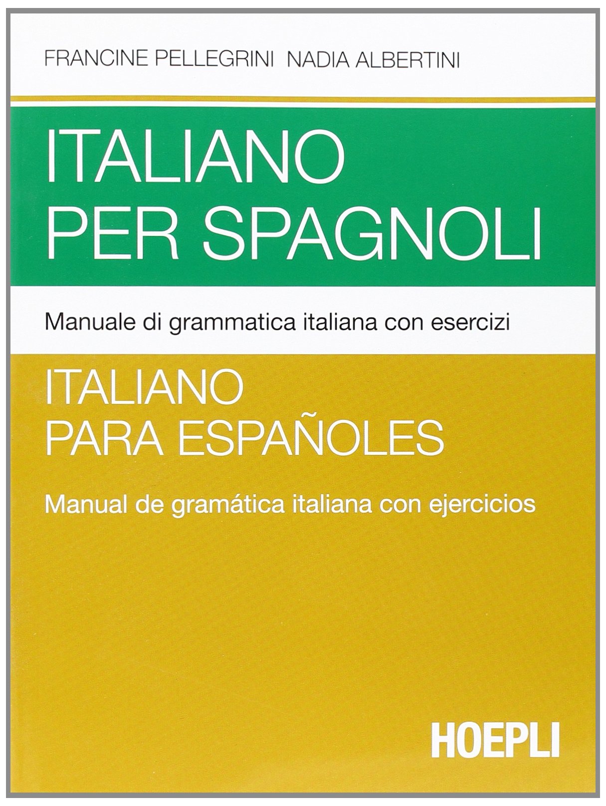 Italiano per spagnoli. Manuale di grammatica italiana con esercizi