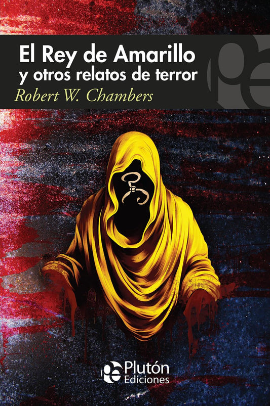 El Rey de Amarillo y otros relatos de terror (Colección Misterio)