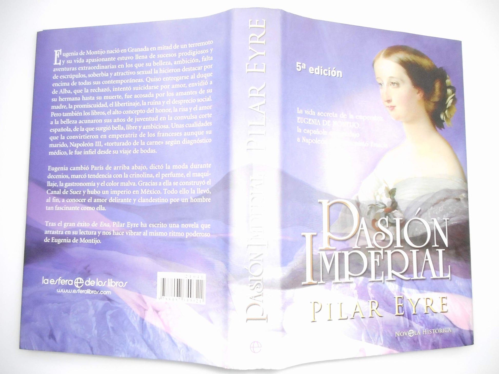 Libro: Pasion Imperial: La Vida Secreta de La Emperatriz Eugenia de Montijo, La Espanola Que Sedujo a Napoleon III y Conquisto Francia