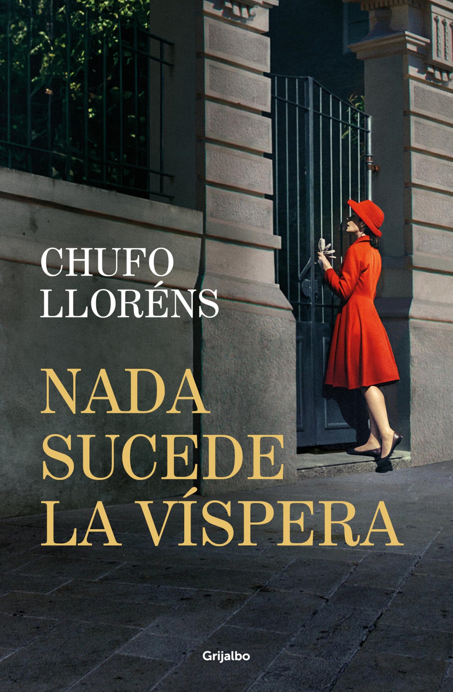 Libro: Nada sucede la víspera (Novela histórica)