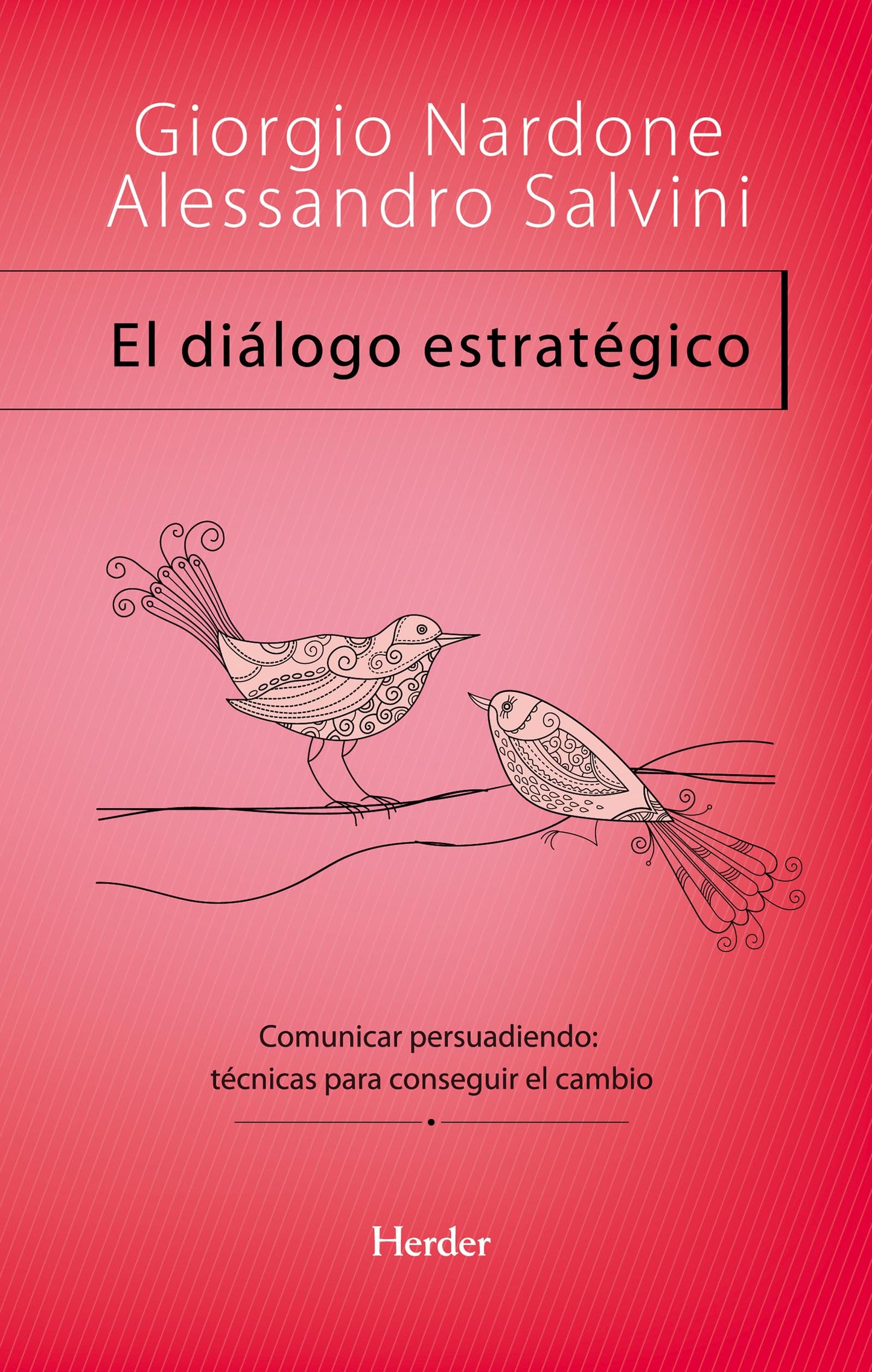 Libro: El diálogo estratégico: Comunicar persuadiendo: técnicas para conseguir el cambio (fuera de colección)