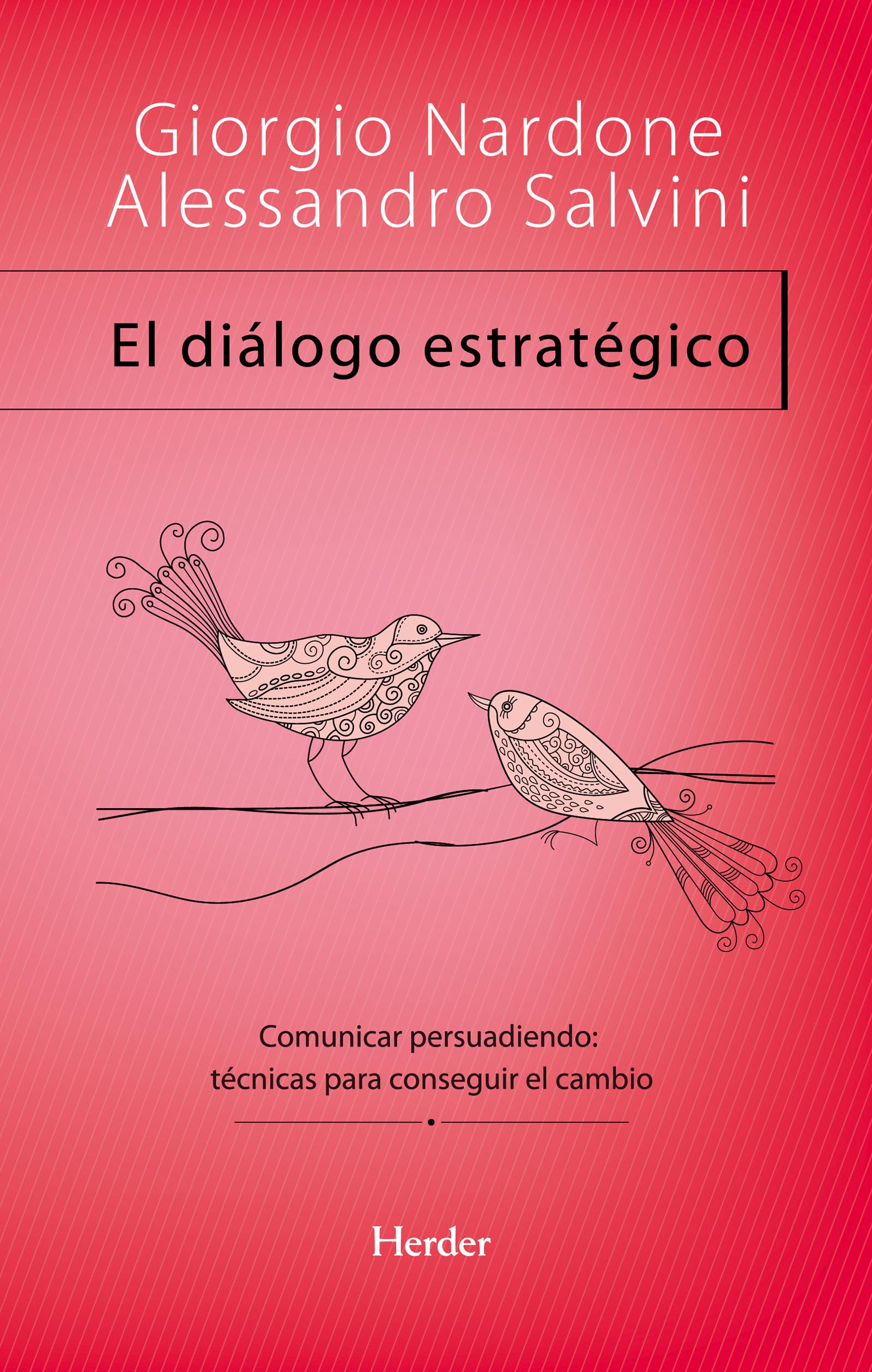Libro: El diálogo estratégico: Comunicar persuadiendo: técnicas para conseguir el cambio (fuera de colección)