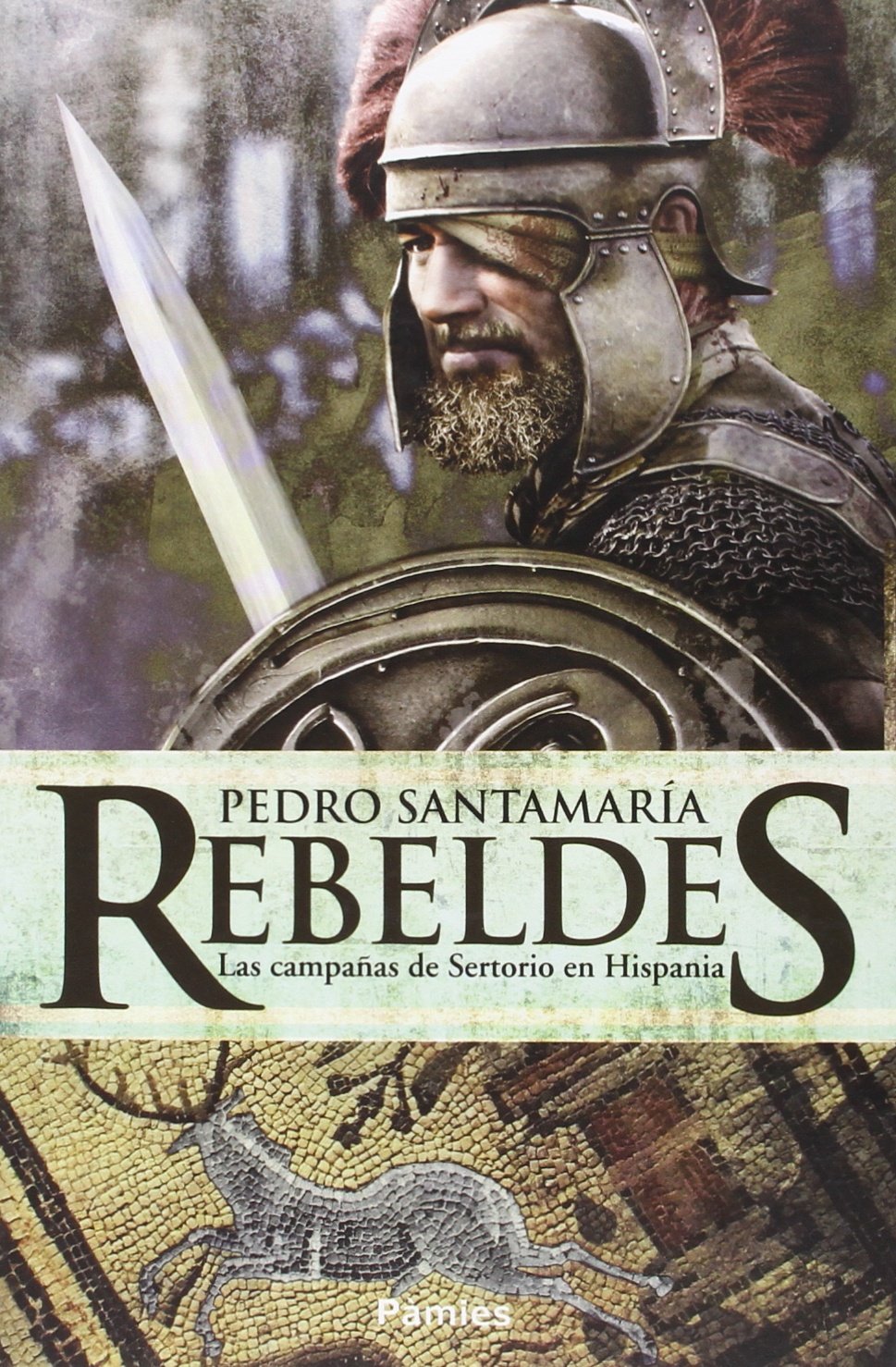 Libro: Rebeldes: Las campañas de Sertorio en Hispania (Histórica)