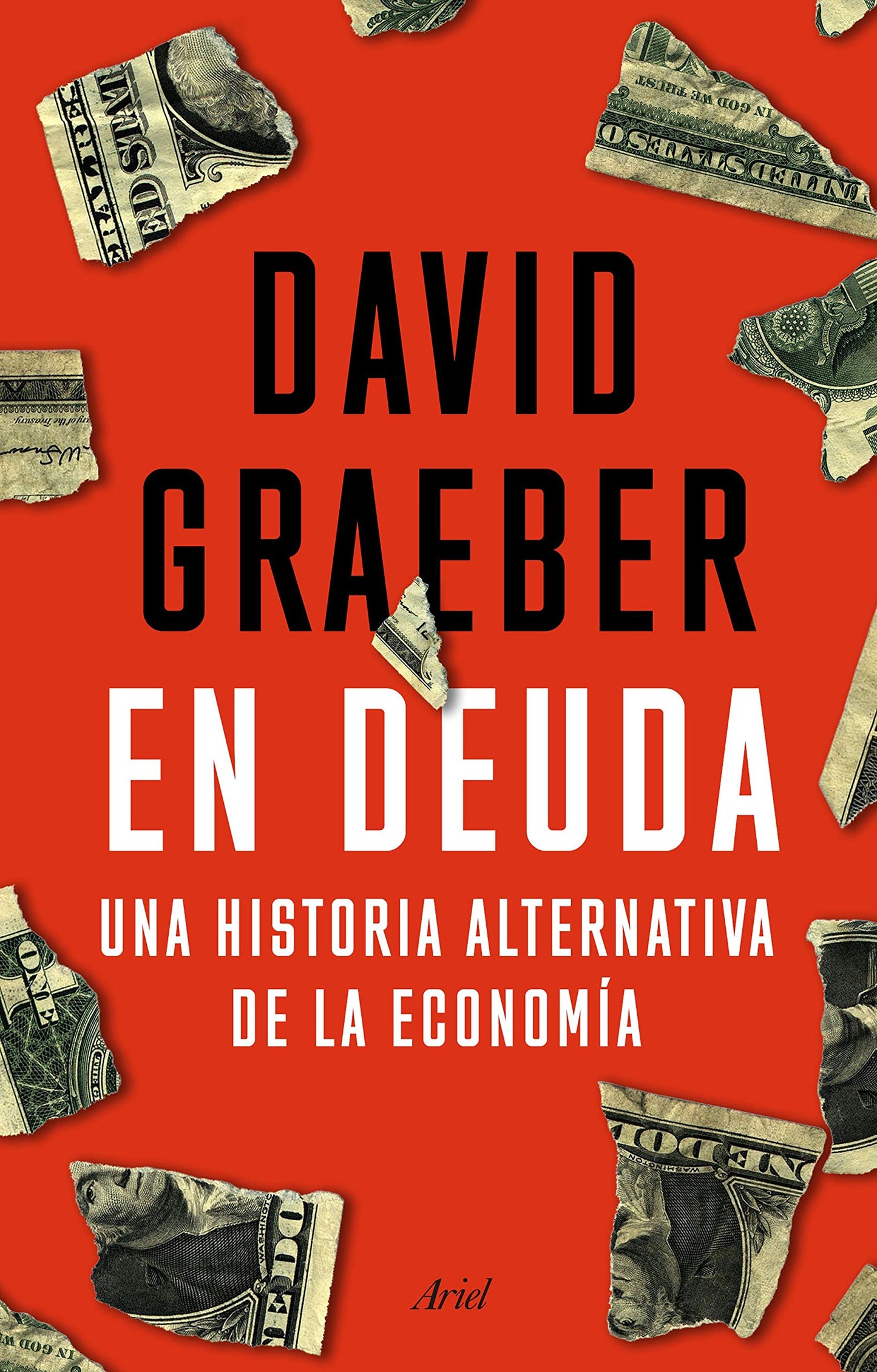 Libro: En deuda: Una historia alternativa de la economía (Ariel)