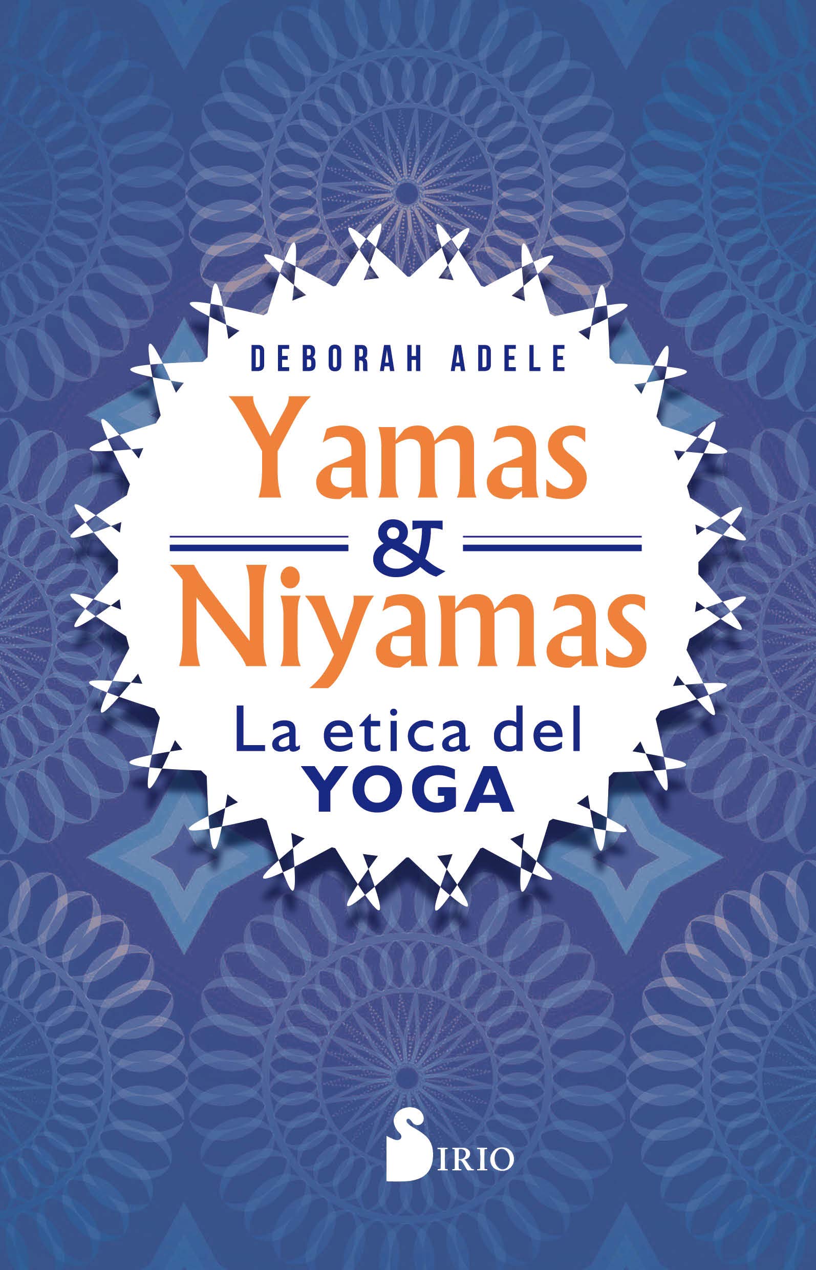 Yamas y Niyamas: La ética del yoga (FONDO)