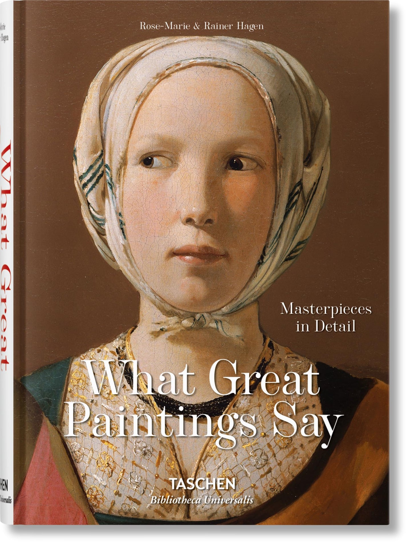 Libro: What Great Paintings Say: Masterpieces in Detail (Bibliotheca Universalis)