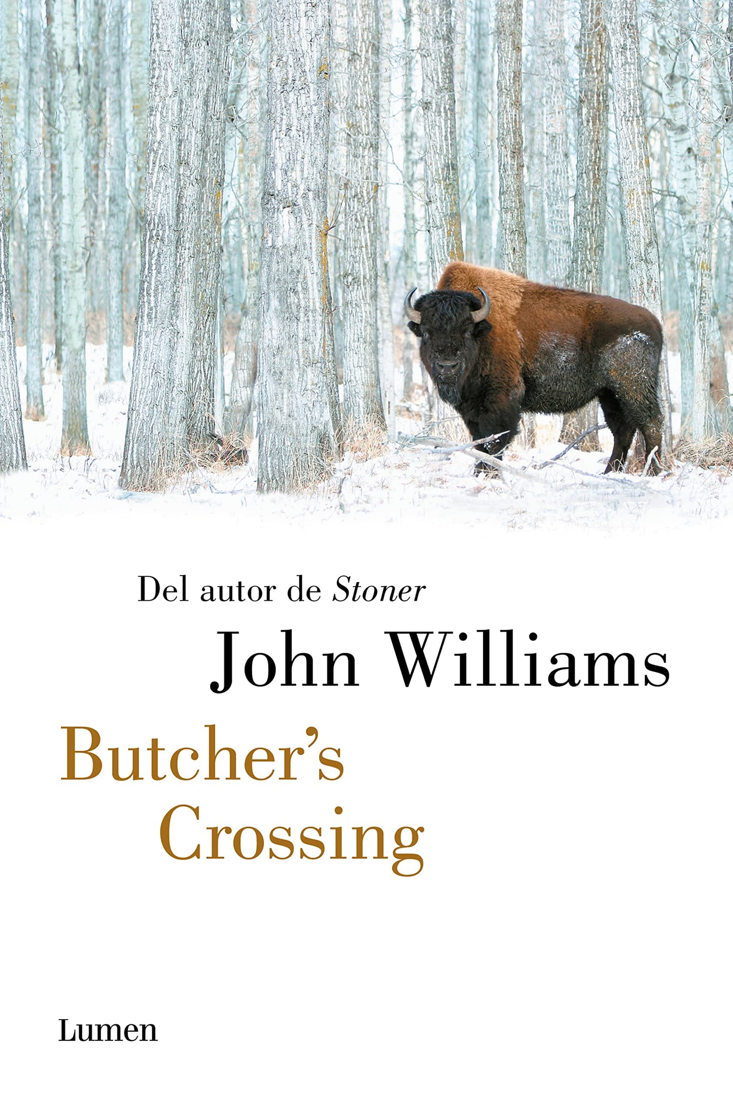 Libro: Butcher's Crossing: Por el aclamado autor de «Stoner» (Narrativa)