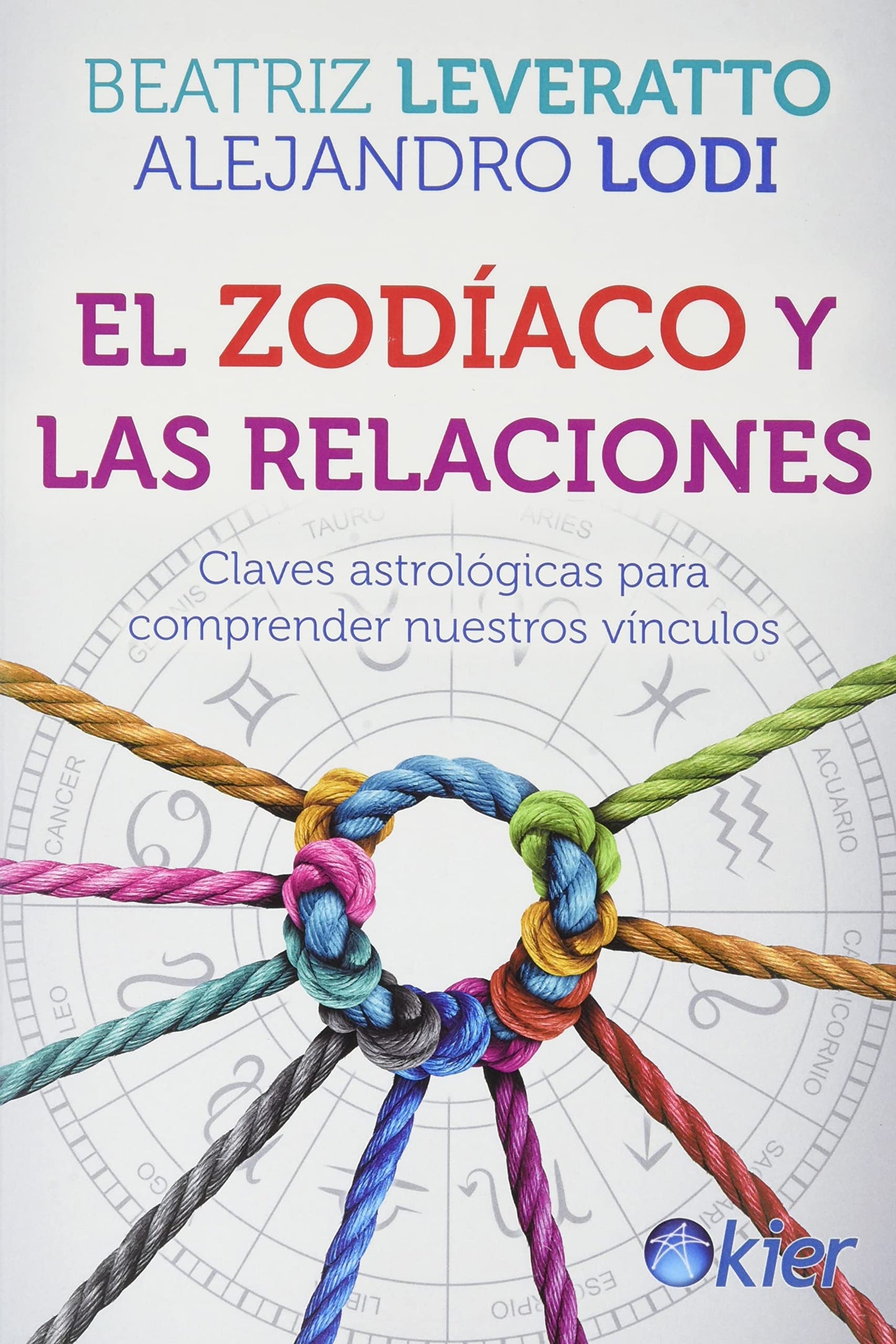 Libro: El zodíaco y las relaciones: Claves astrológicas para comprender nuestros vínculos (SIN COLECCION)