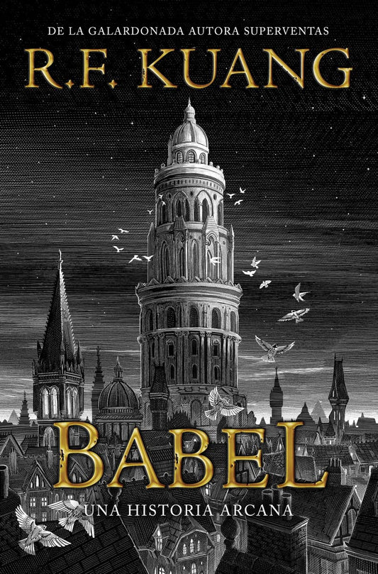 Babel: O La Necesidad De La Violencia; Una Historia Arcana Sobre La Revolucion De Los Traductores De Oxford (FICCION)