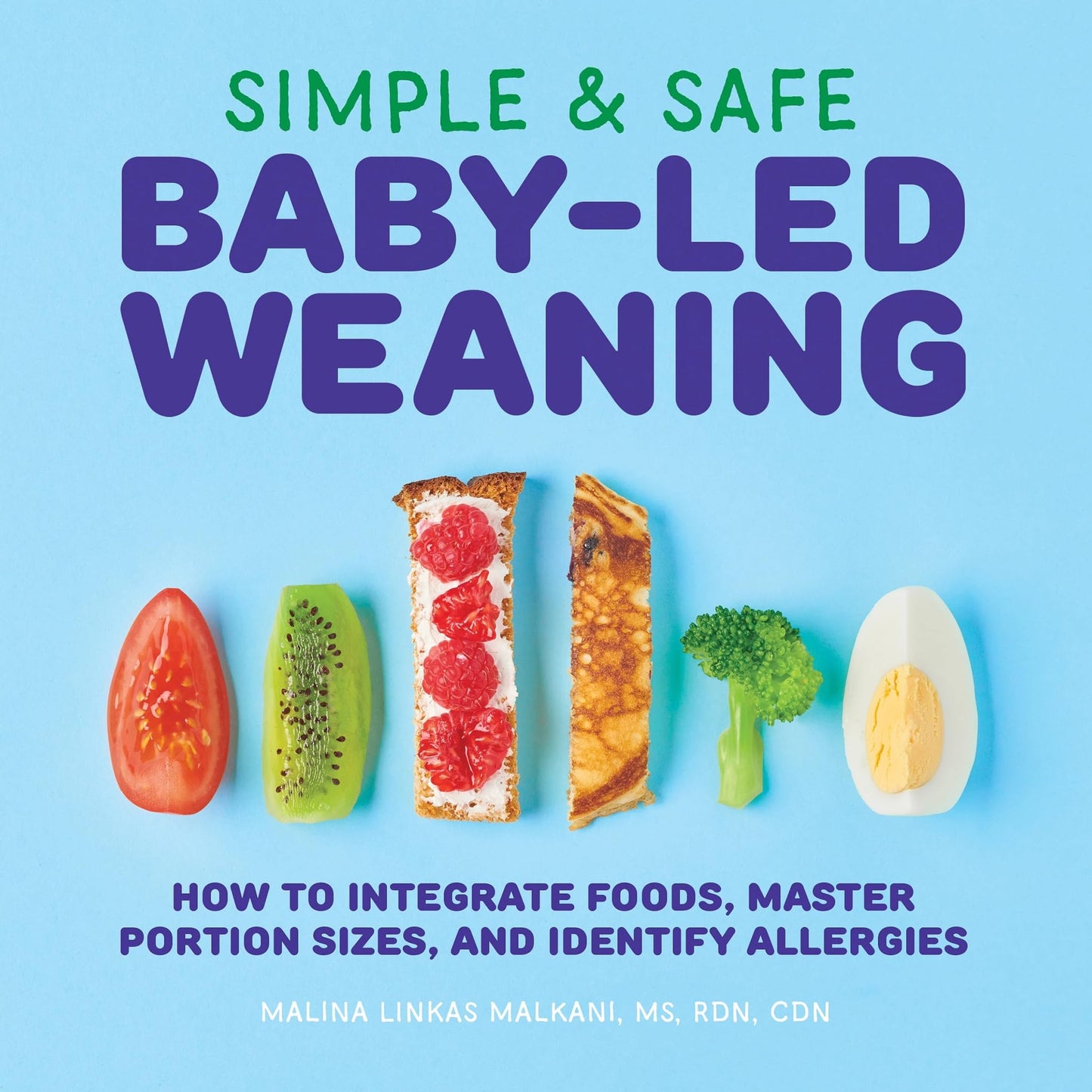 Libro: Simple & Safe Baby-Led Weaning: How to Integrate Foods, Master Portion Sizes, and Identify Allergies