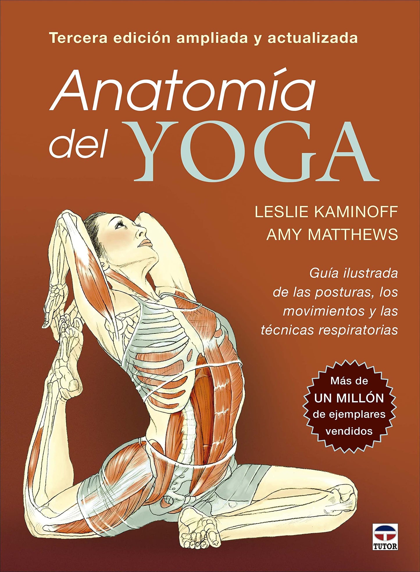 Libro: Anatomía del yoga. Tercera edición ampliada y actualizada: Guía ilustrada de las posturas, los movimientos y las técnicas respiratorias