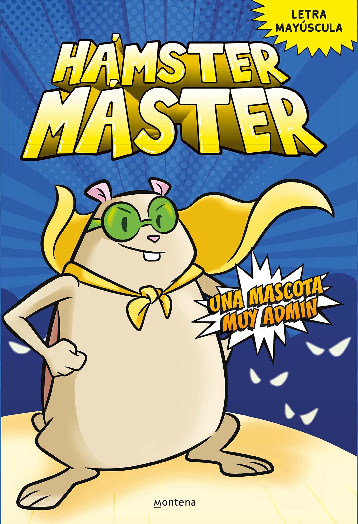 Libro: Hámster Máster 1 - Una mascota muy admin: (Letra mayúscula) (Montena)