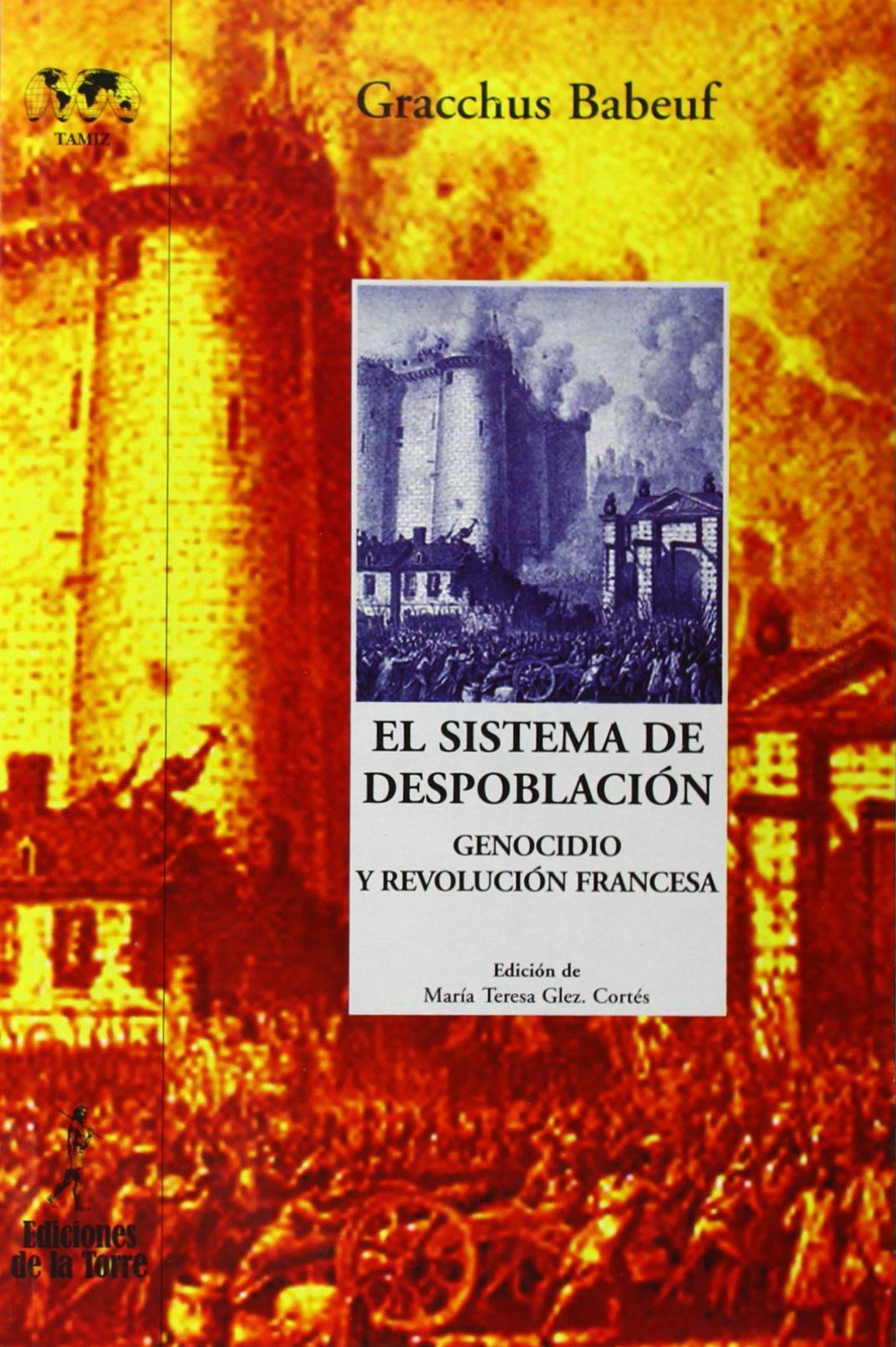 Libro: El sistema de despoblación: Genocidio y Revolución francesa (Spanish Edition)