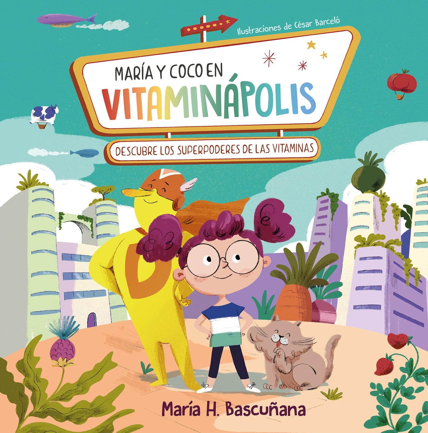 Libro: María y Coco en Vitaminápolis. Descubre los superpoderes de las vitaminas / Maria a nd Coco in Vitaminapolis. Discover the Superpower in Vitamins (Spanish Edition)