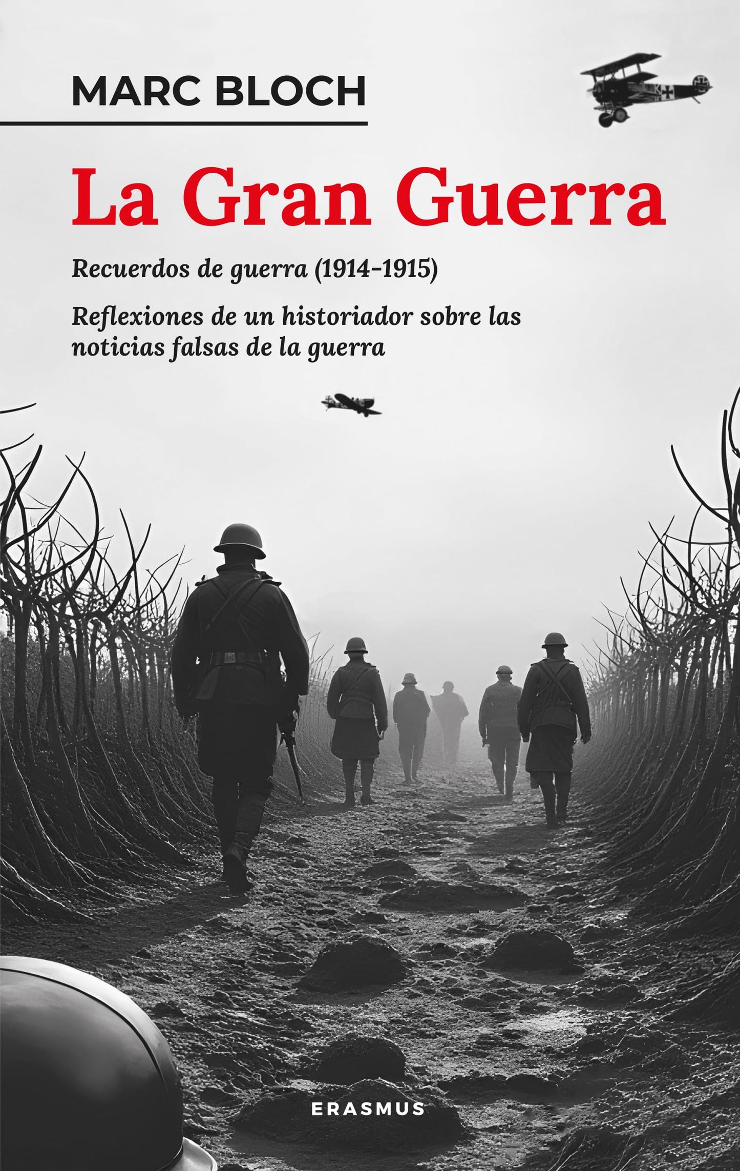 Libro: GRAN GUERRA, LA: Memorias de Guerra (1914-1915) y Reflexiones (1921) (El tiempo habitado)