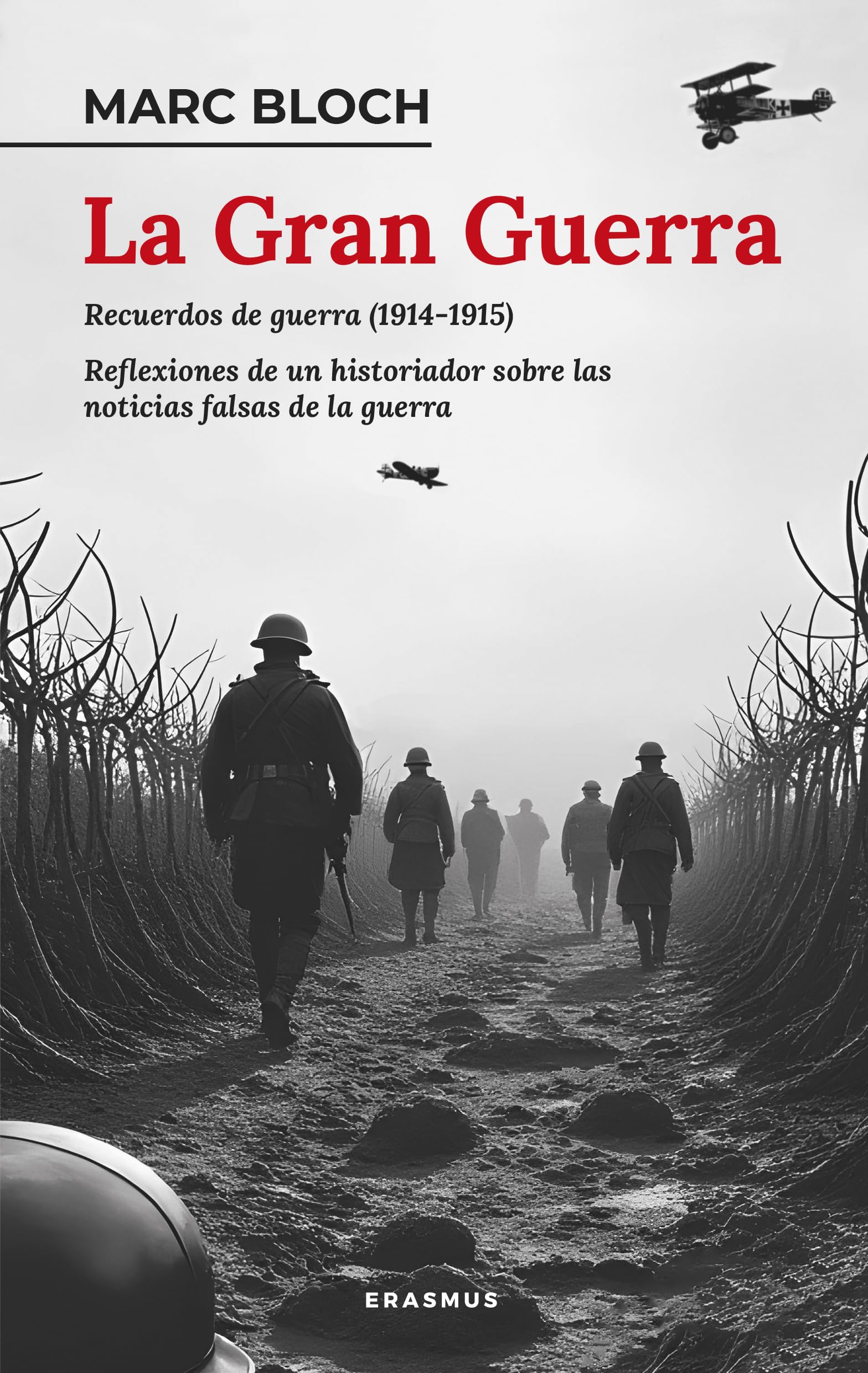 Libro: GRAN GUERRA, LA: Memorias de Guerra (1914-1915) y Reflexiones (1921) (El tiempo habitado)