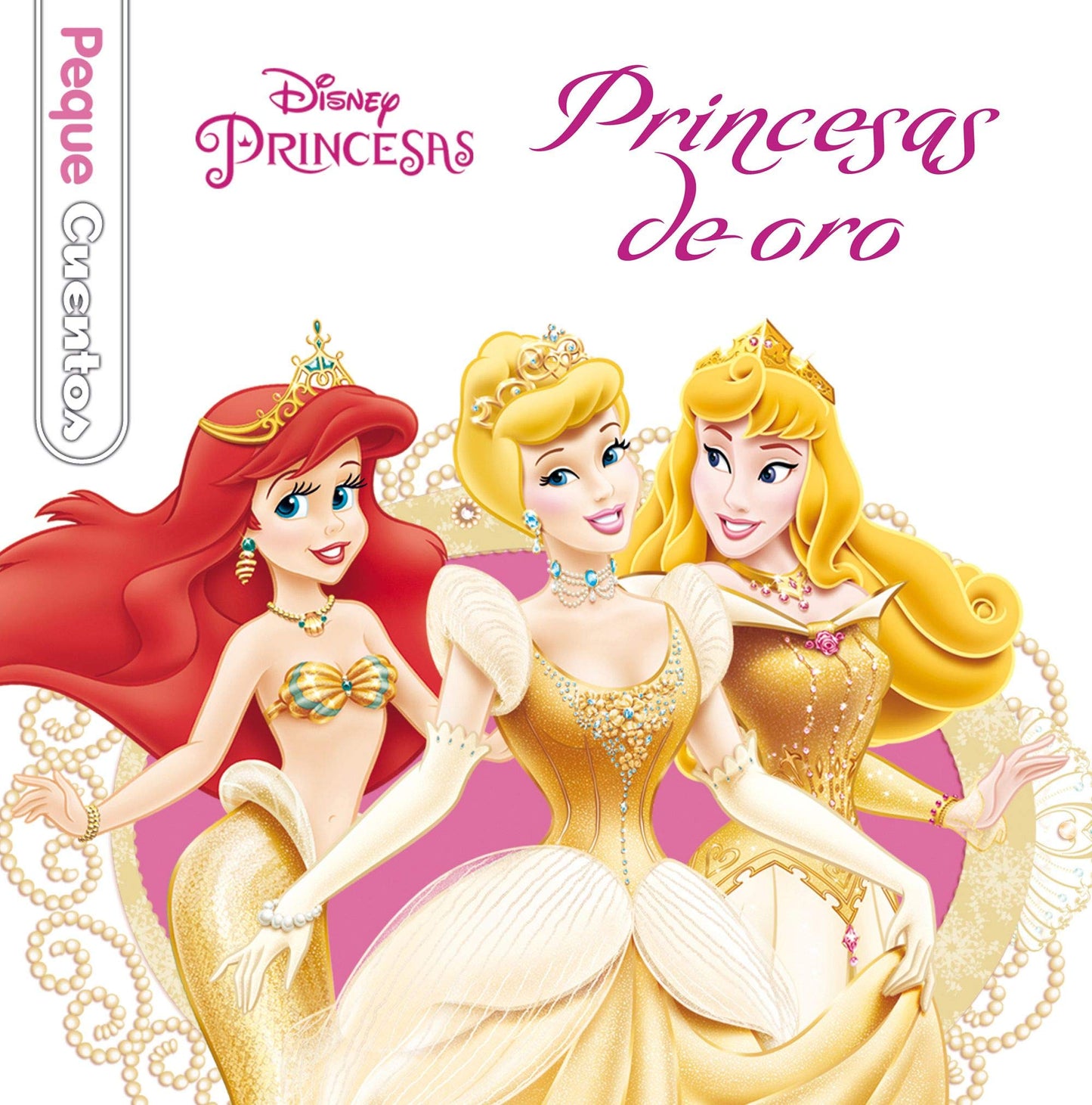 Libro: Princesas de oro. Pequecuentos