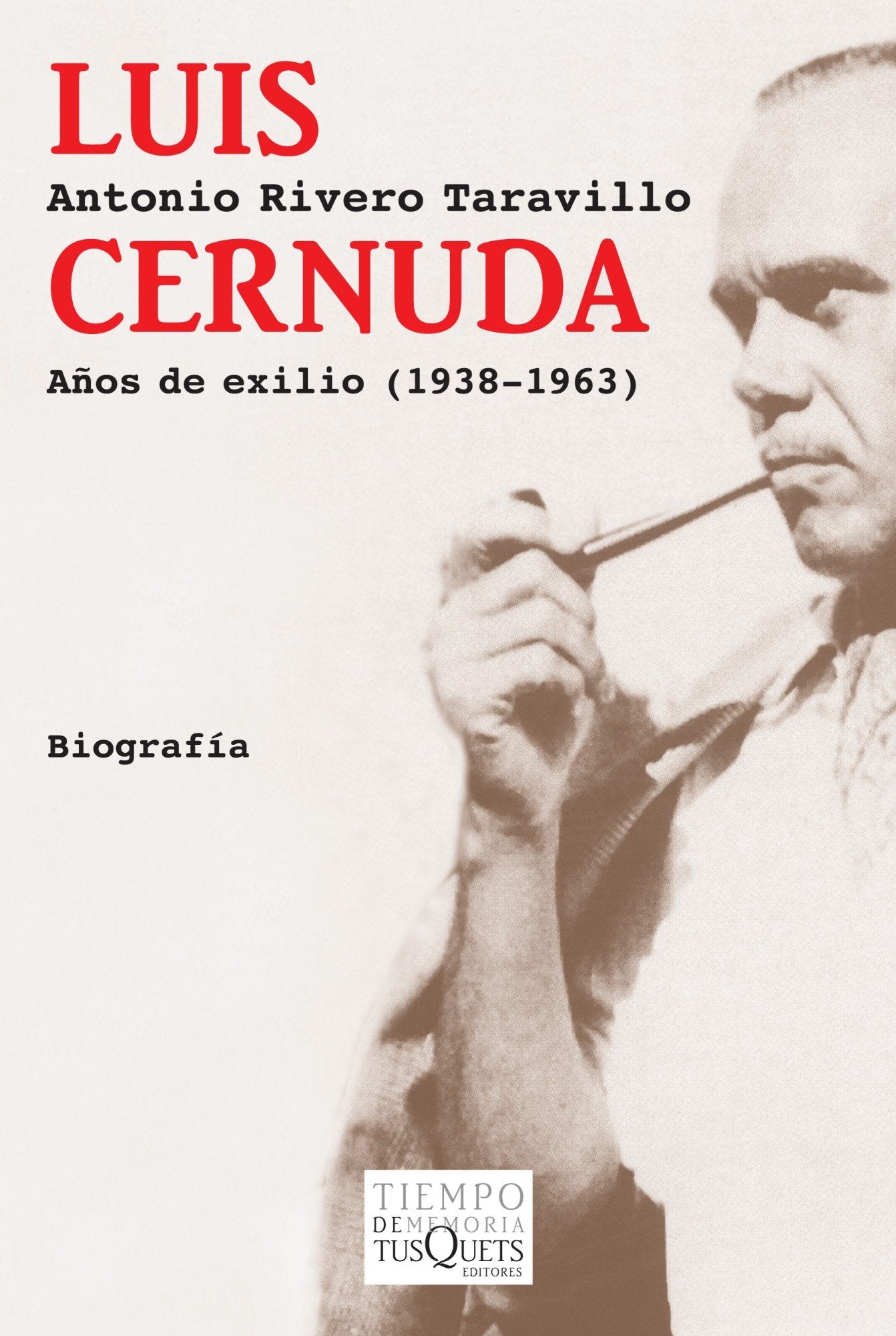 Libro: Luis Cernuda: Años de exilio (1938-1963) (Tiempo de memorias / Time for Memories) (Spanish Edition)