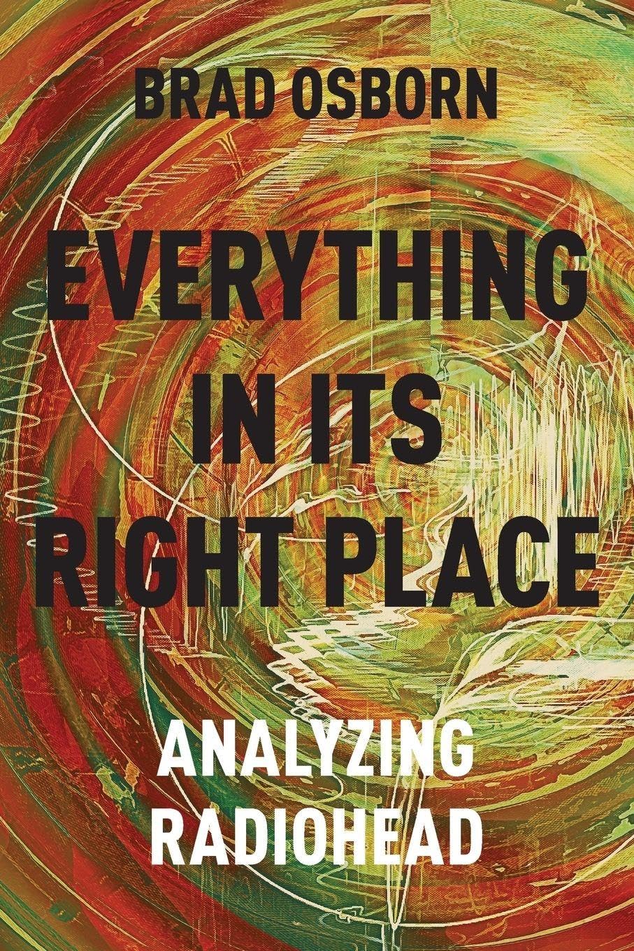 Libro: Everything in its Right Place: Analyzing Radiohead