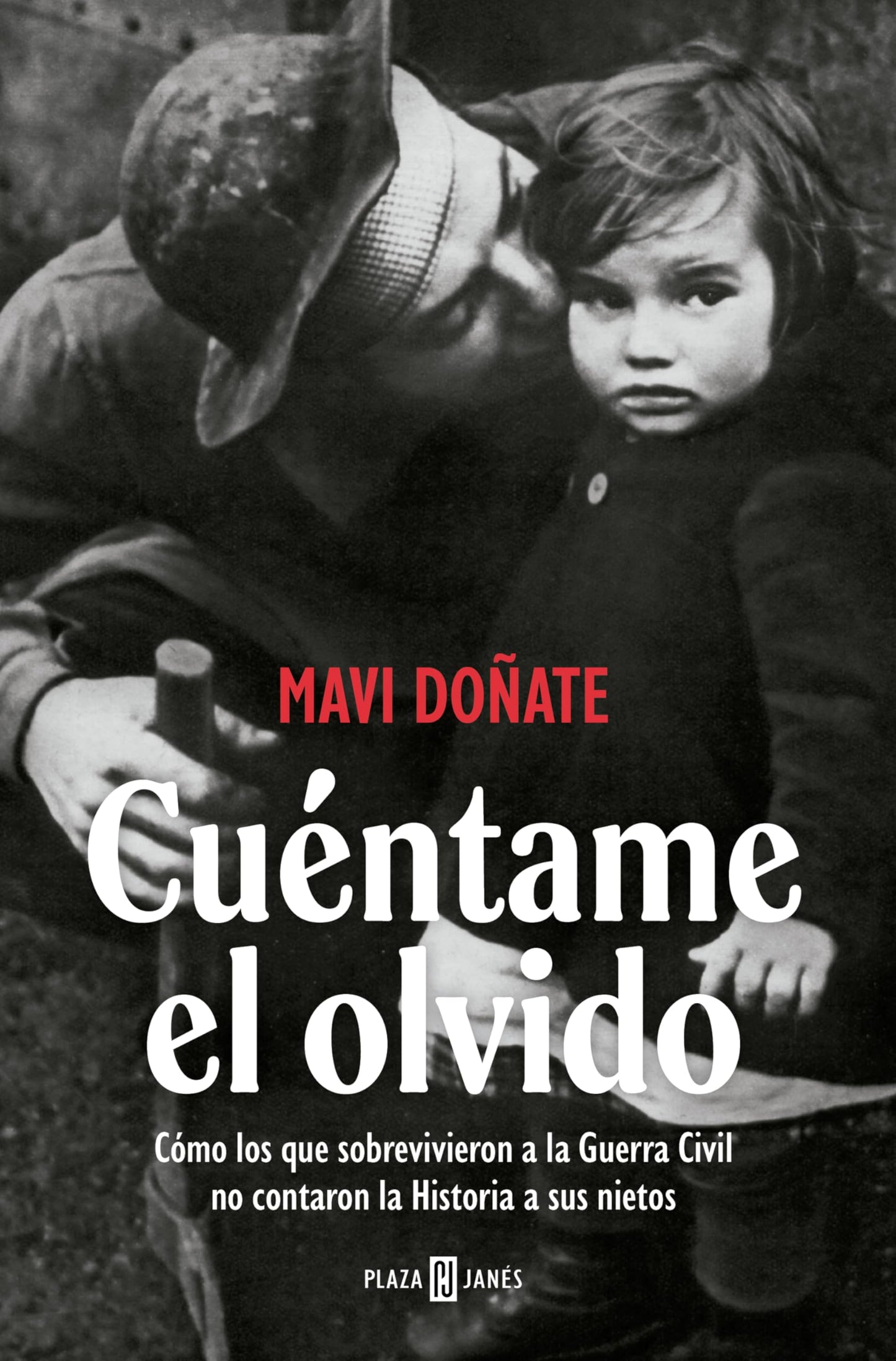 Libro: Cuéntame el olvido: Cómo los que sobrevivieron a la Guerra Civil no contaron la Historia a sus nietos (Obras diversas)