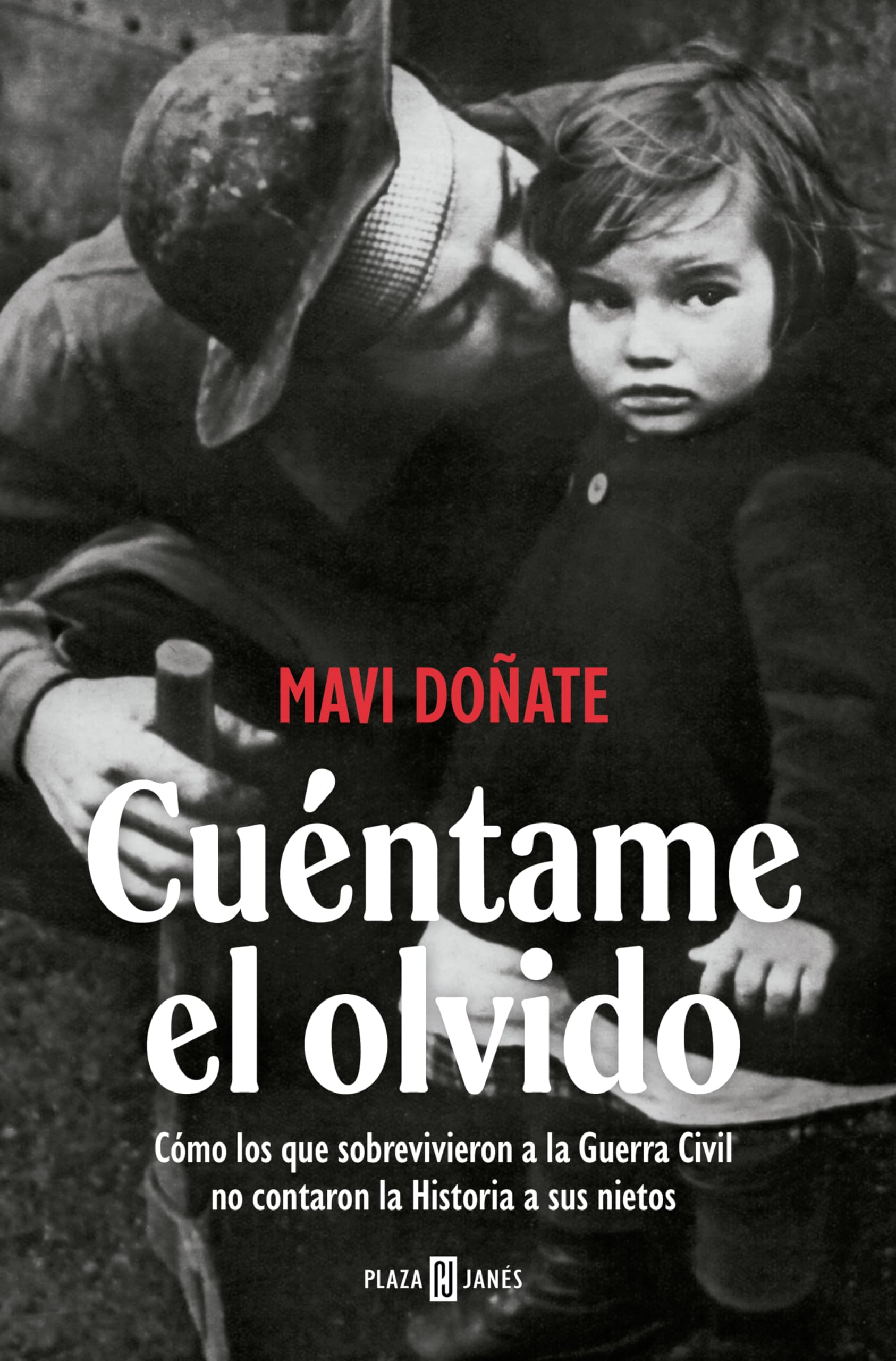 Libro: Cuéntame el olvido: Cómo los que sobrevivieron a la Guerra Civil no contaron la Historia a sus nietos (Obras diversas)