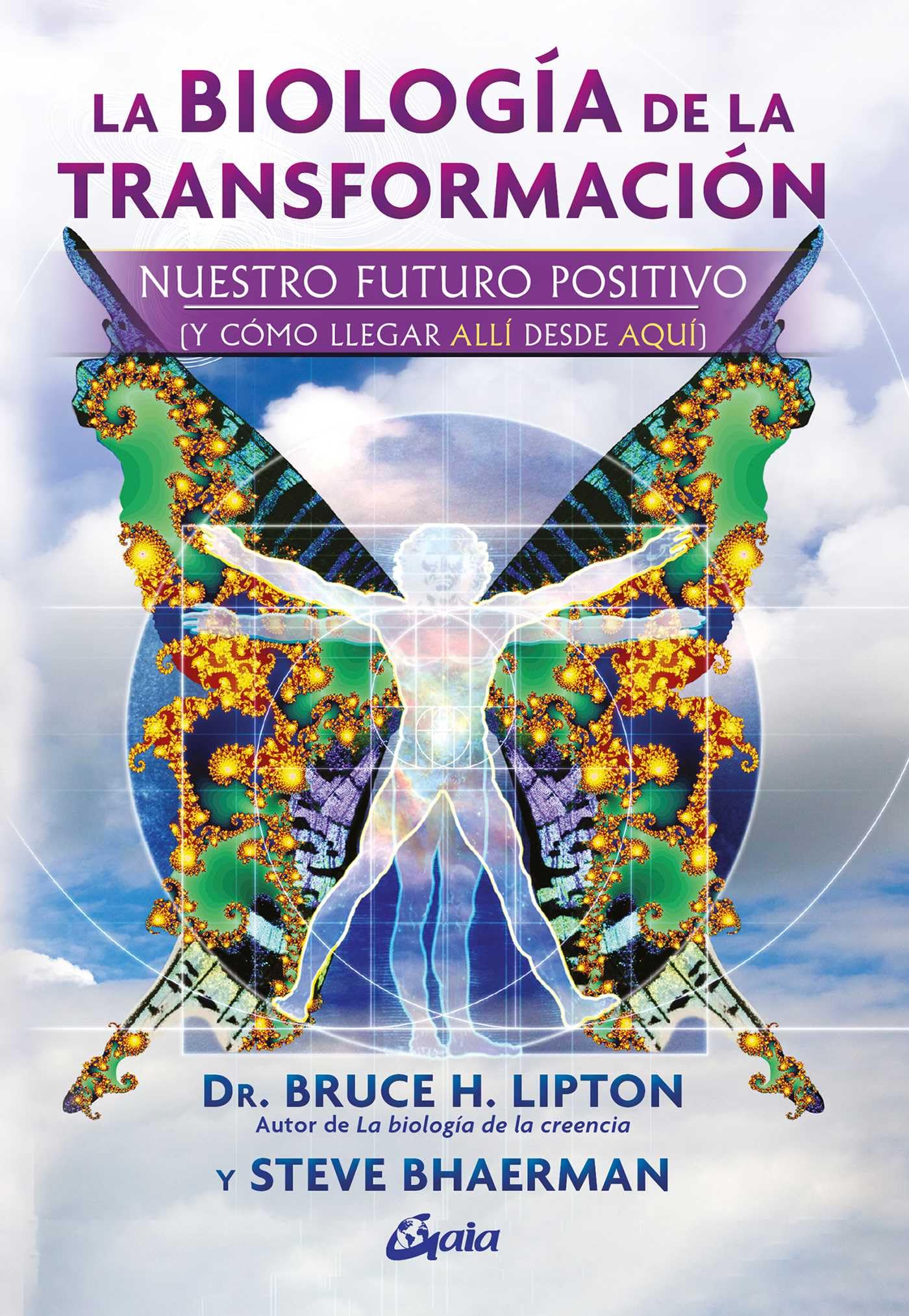 Libro: La biología de la transformación: Nuestro futuro positivo (y cómo llegar allí desde aquí). (Conciencia global)
