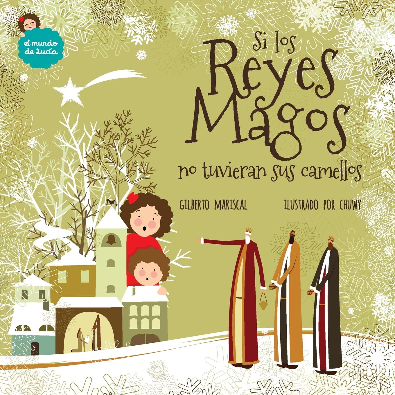 Libro: Si los Reyes Magos no tuvieran sus camellos (El Mundo de Lucía) (Spanish Edition)