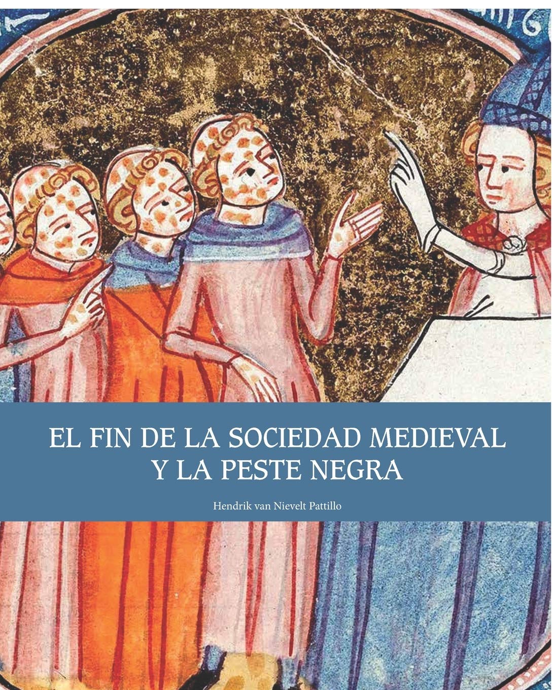 Libro: El fin de la sociedad medieval y la Peste Negra