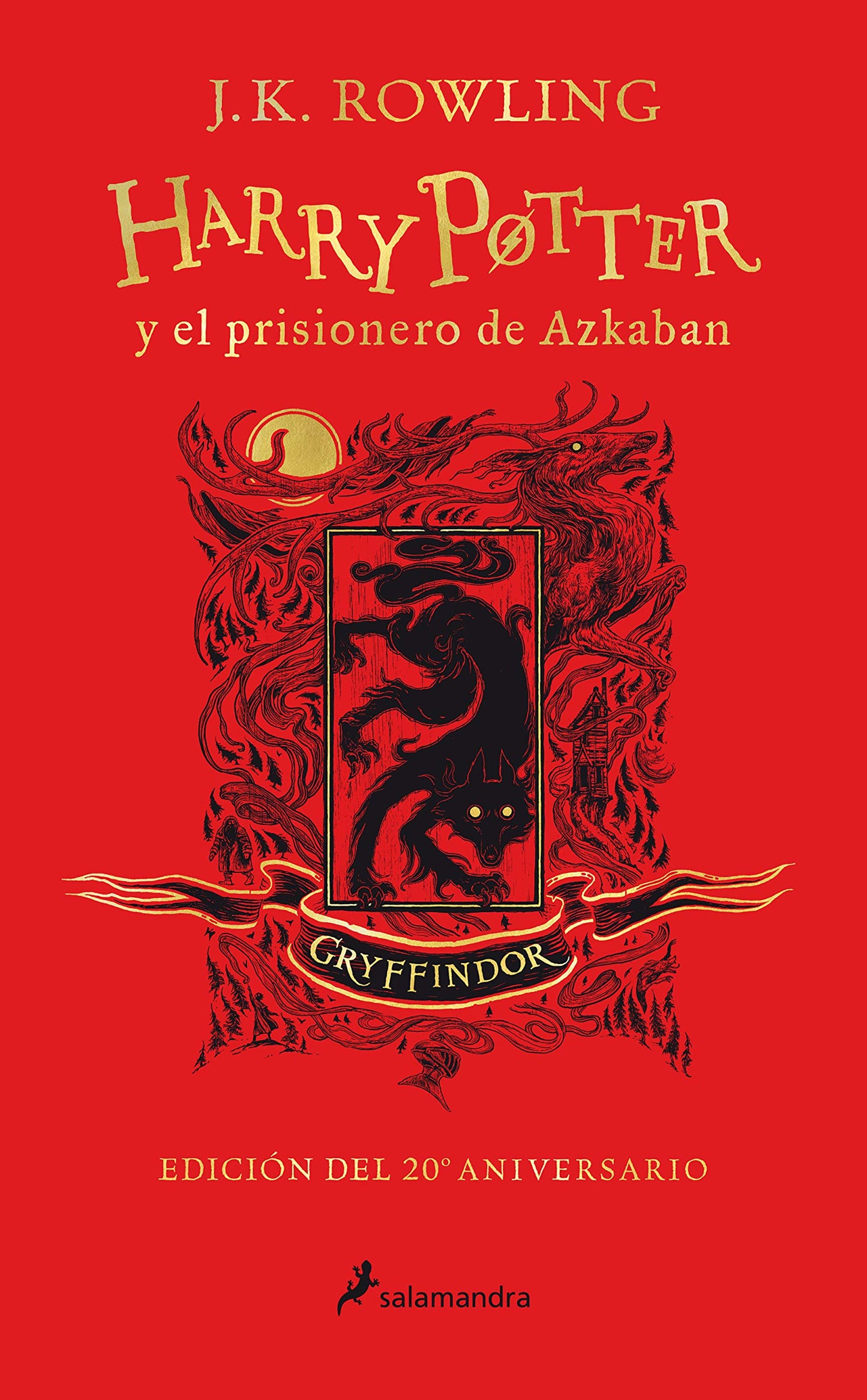 Libro: Harry Potter y el prisionero de Azkaban - Gryffindor (Harry Potter [ediciones de las casas de Hogwarts] 3): Edición Gryffindor/ Gryffindor Edition