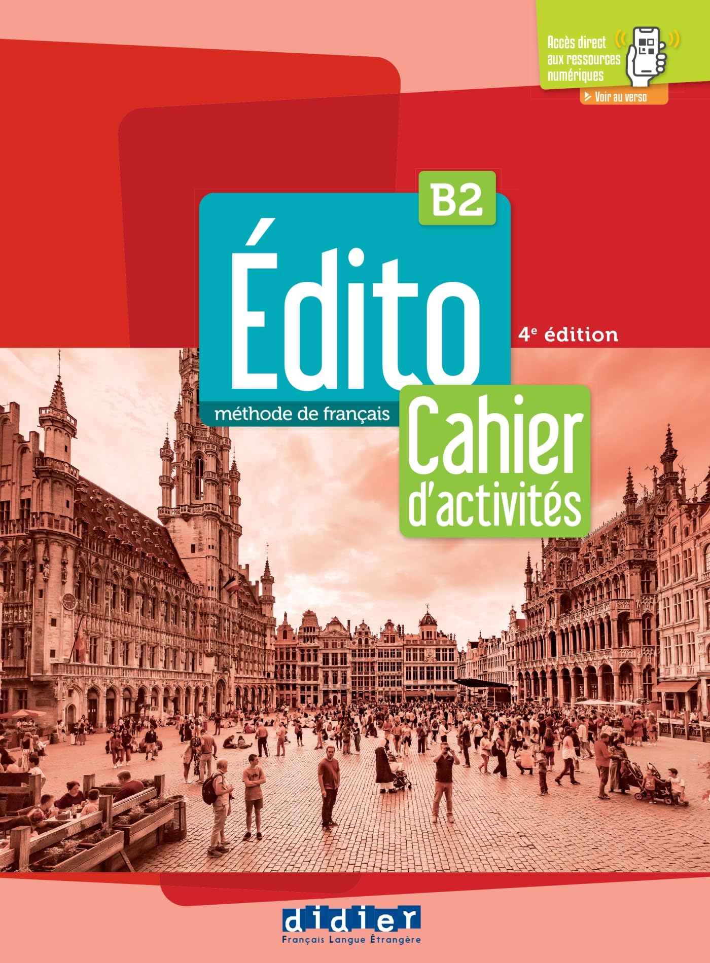 Libro: Edito. Méthode de Français. Niveau B2. Cahier. Per le Scuole superiori. Con didierfle.app: Cahier d'activités