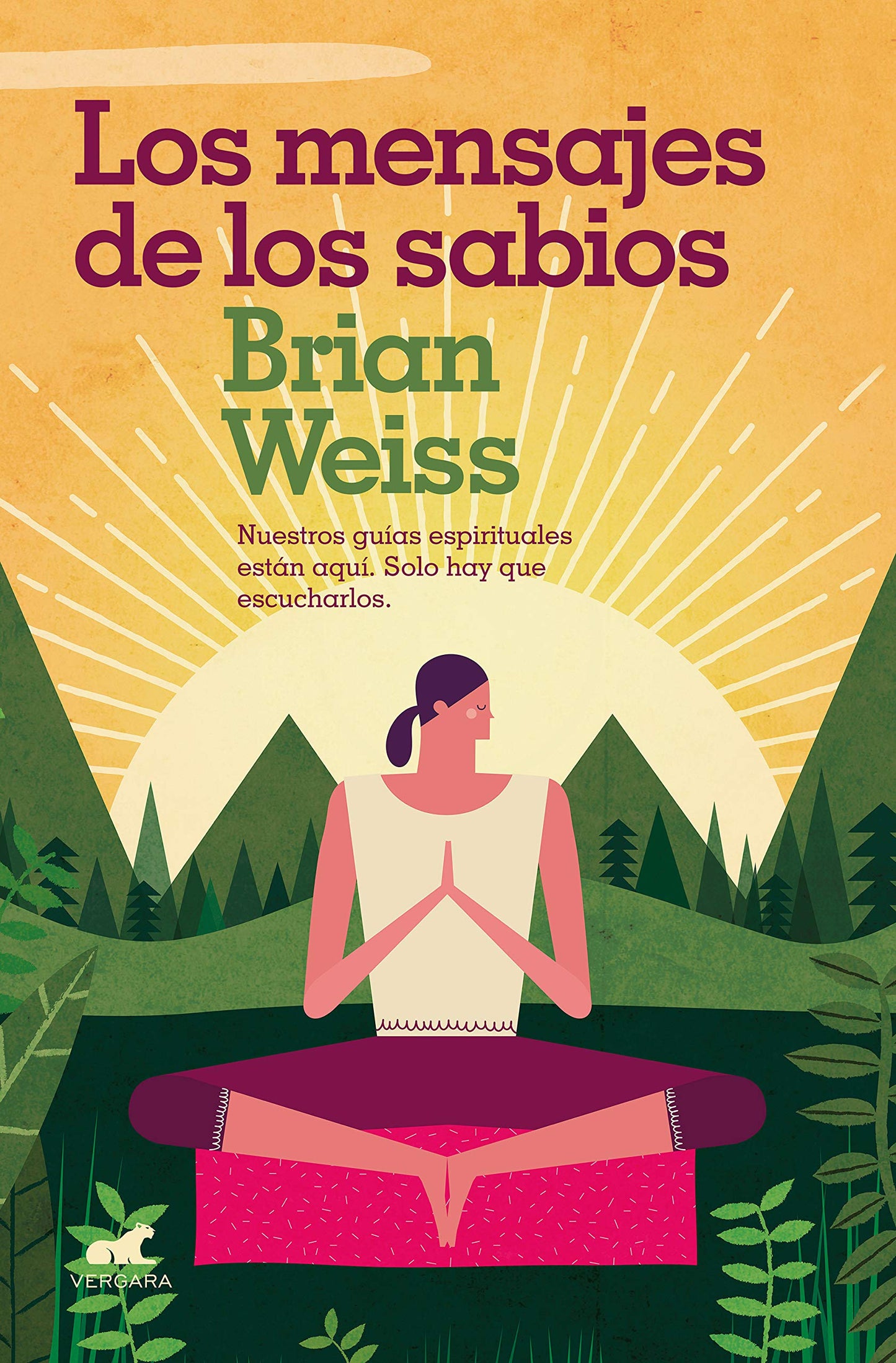 Libro: Los mensajes de los sabios: Nuestros guías espirituales están aquí. Solo hay que escucharlos