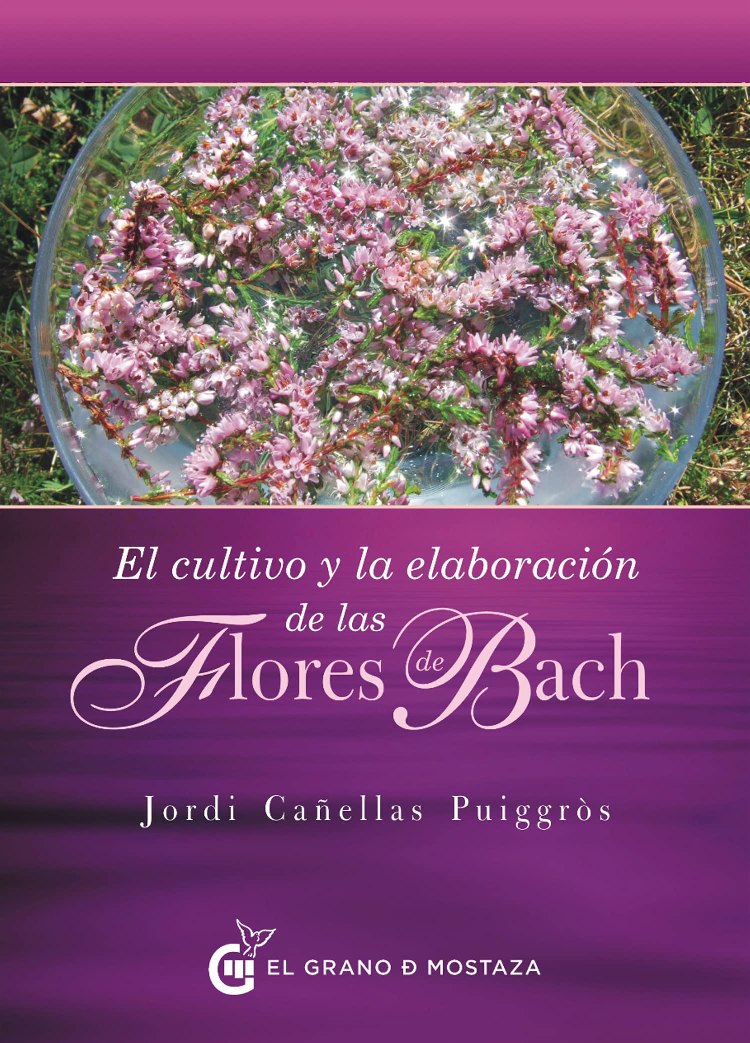 Libro: El Cultivo Y La Elaboración De Las Flores De Bach