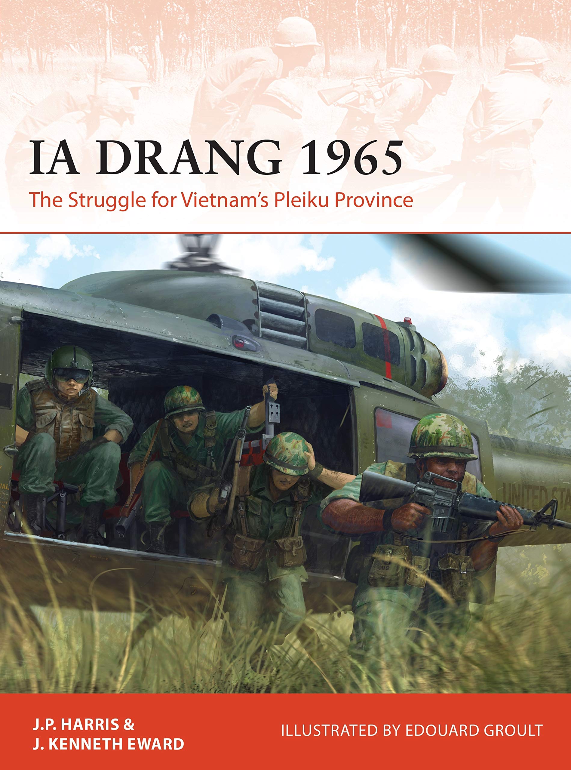 Libro: Ia Drang 1965: The Struggle for Vietnam’s Pleiku Province (Campaign, 345)