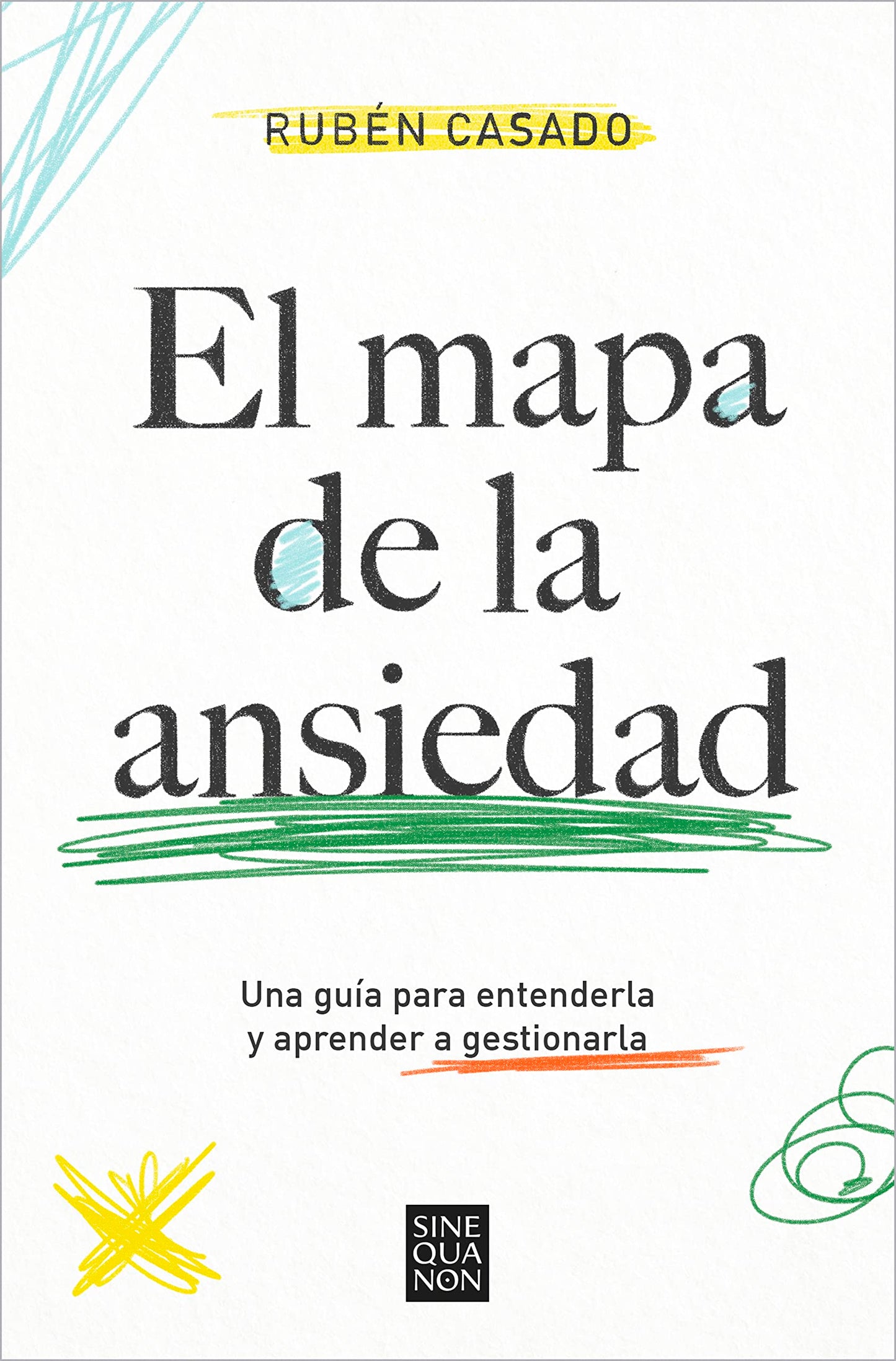 Libro: El mapa de la ansiedad: Una guía para entenderla y aprender a gestionarla (Sine Qua Non)