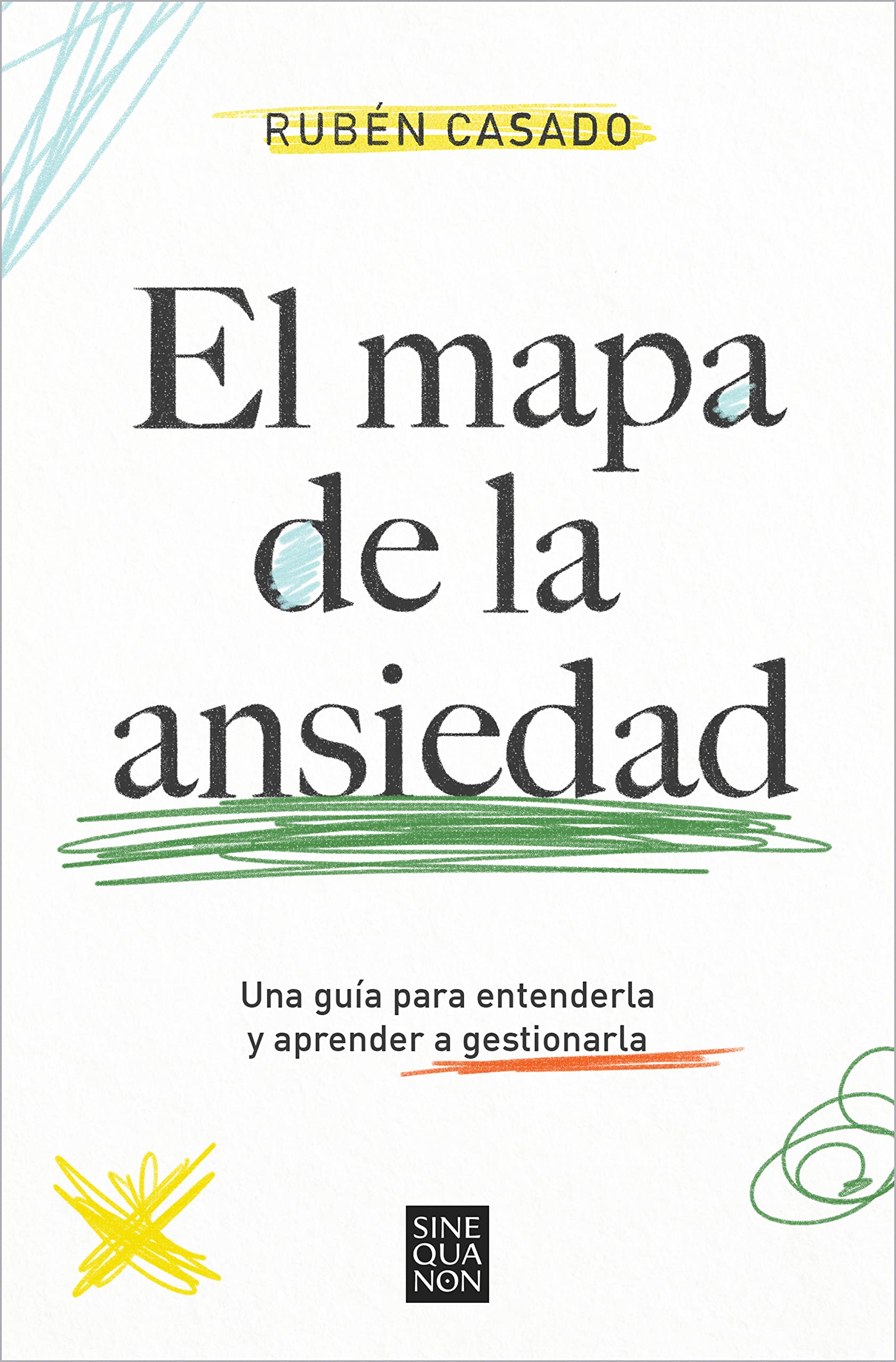 Libro: El mapa de la ansiedad: Una guía para entenderla y aprender a gestionarla (Sine Qua Non)