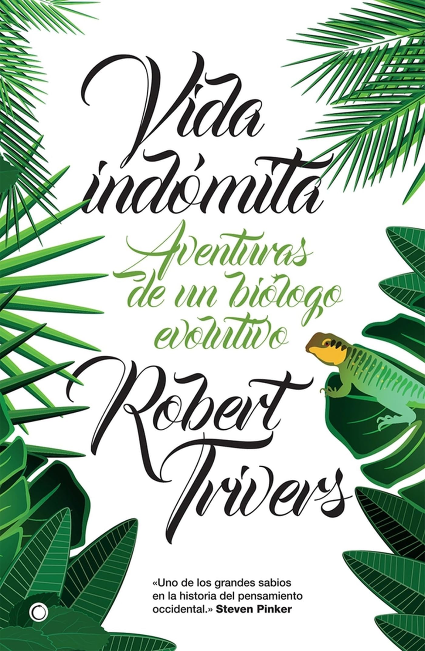 Libro: Vida indómita: Aventuras de un biólogo evolutivo (SIN COLECCION)