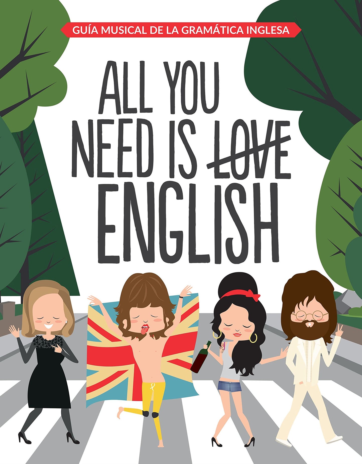 Libro: All You Need is English: Guía musical de la gramática inglesa (Autoayuda y superación)
