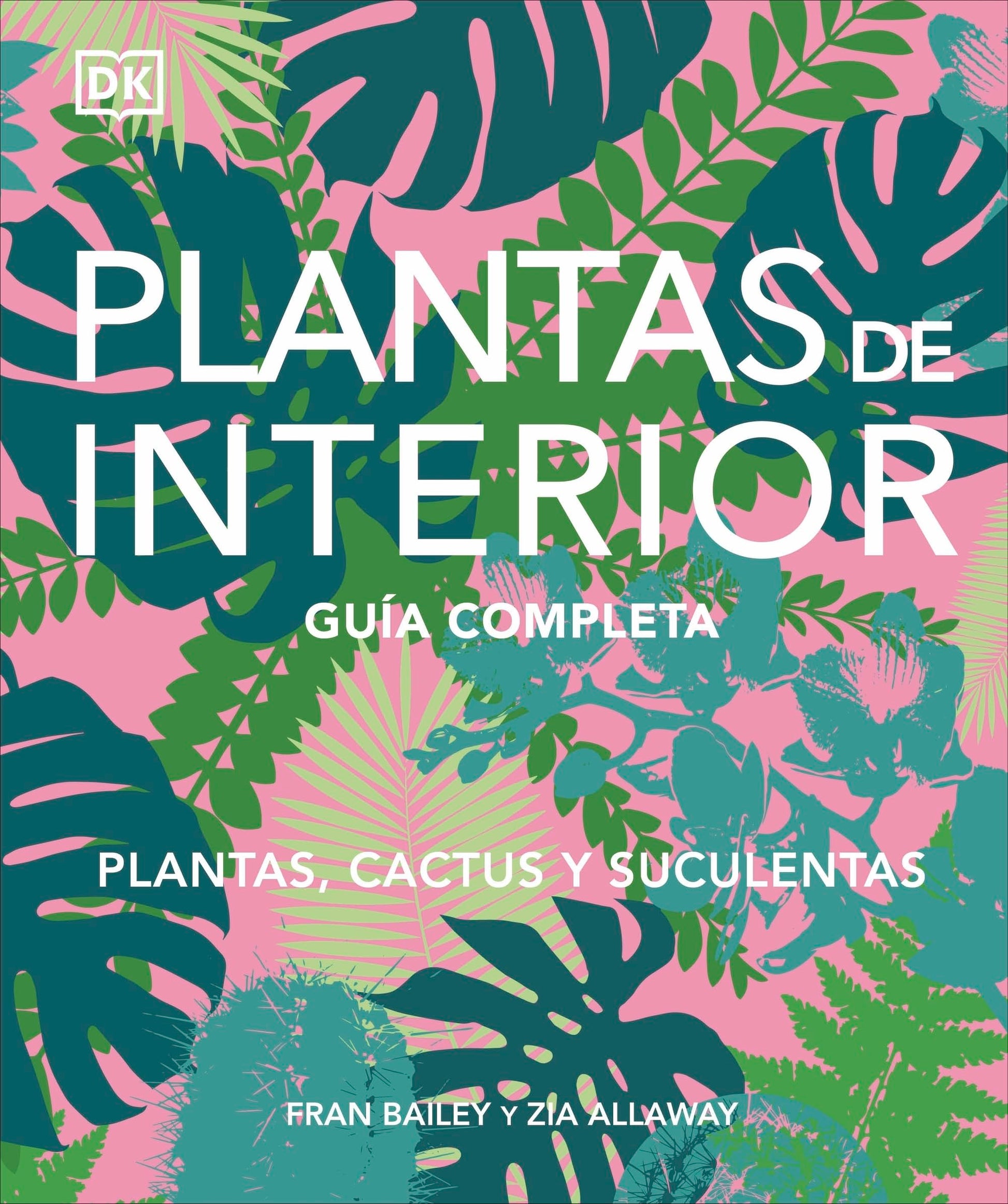 Libro: Plantas de interior: Guía completa. Plantas, cactus y suculentas (Jardinería)