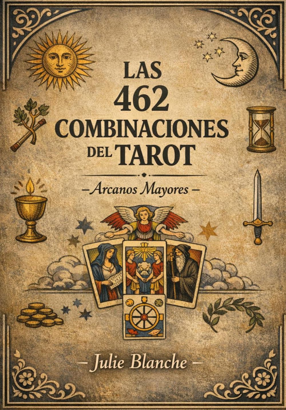 Libro: Las 462 Combinaciones del Tarot: Arcanos Mayores