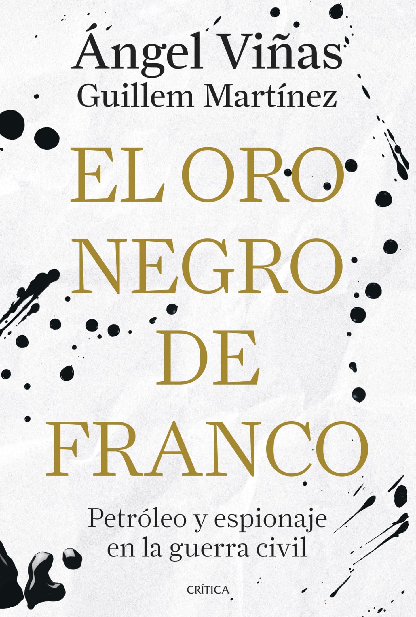 Libro: El oro negro de Franco: Petróleo y espionaje en la guerra civil