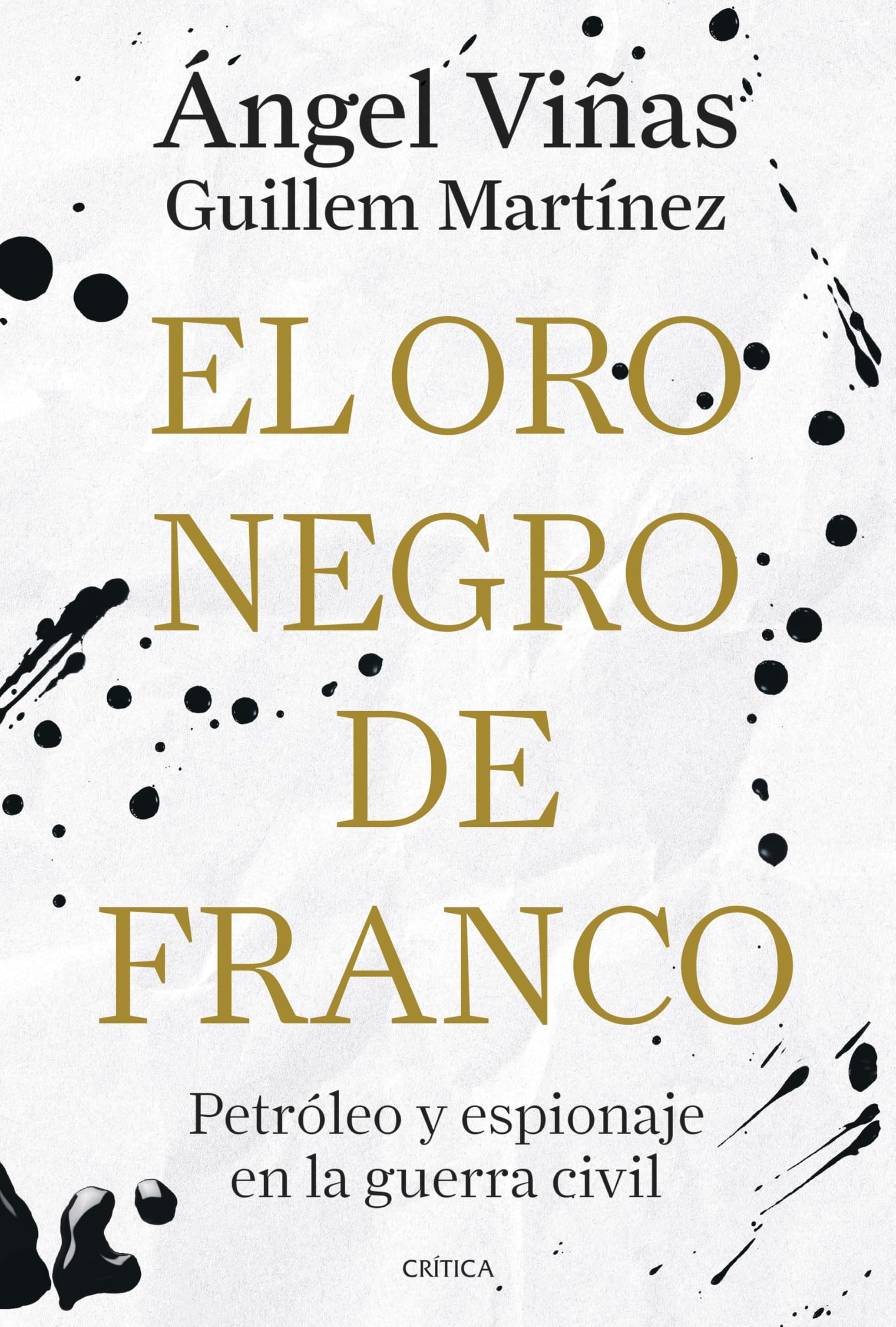Libro: El oro negro de Franco: Petróleo y espionaje en la guerra civil