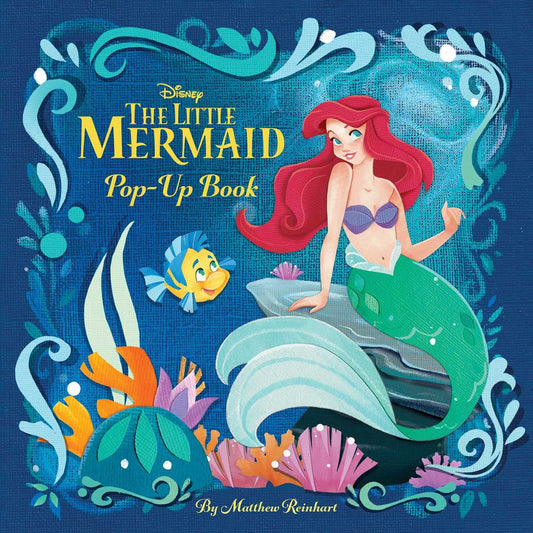 Disney Princess: The Little Mermaid Pop-Up Book to Disney: The Little Mermaid Pop-Up Book (Reinhart Pop-Up Studio)
