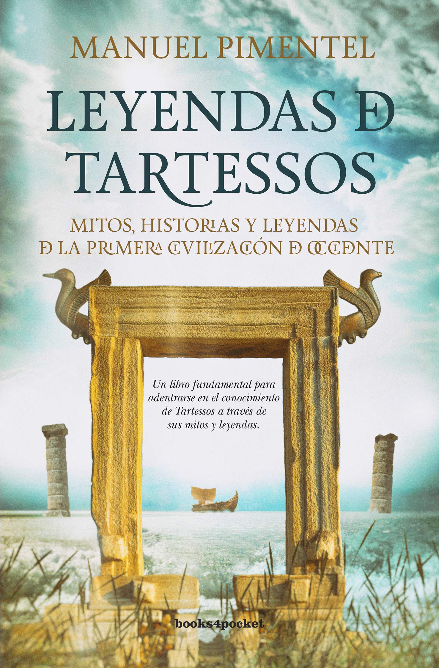 Libro: Leyendas De Tartessos: Mitos, leyendas e historias de la primera civilización de Occidente